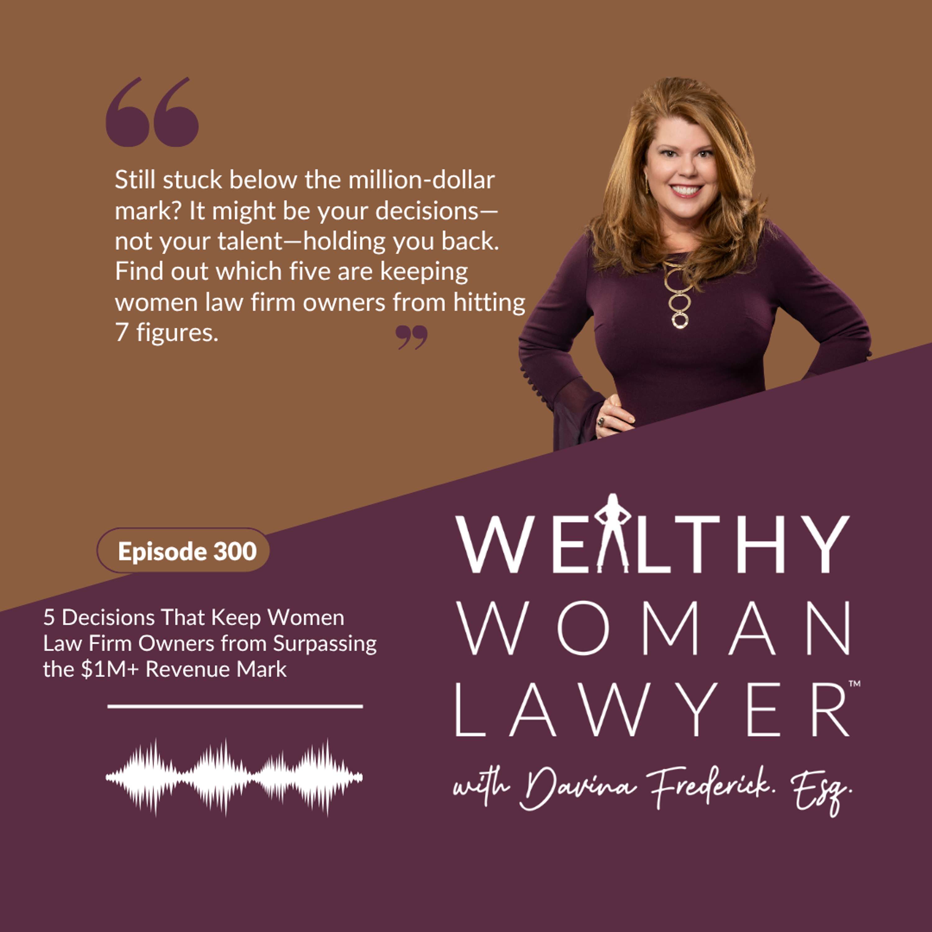 Wealthy Woman Lawyer Podcast, Helping you create a profitable, sustainable law firm you love