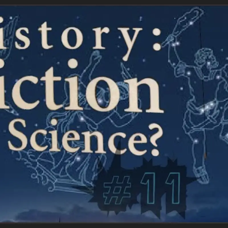 History: Science or Fiction # 11