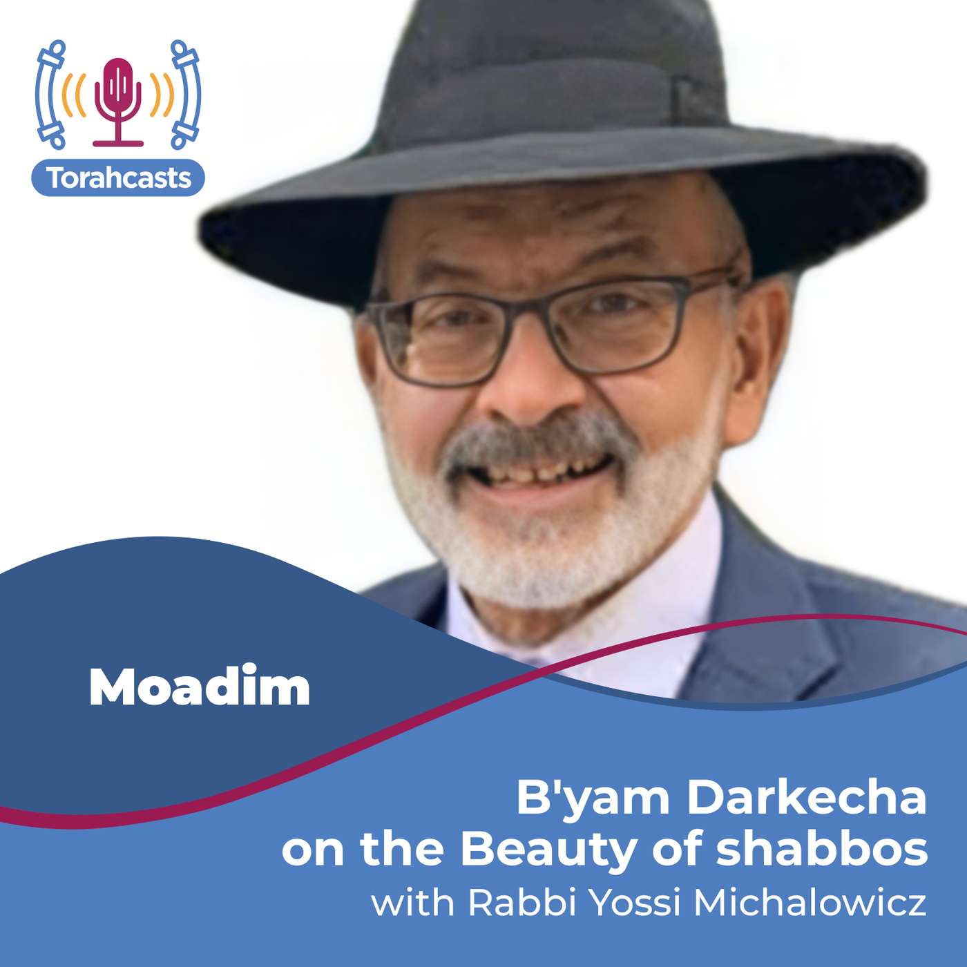 B'yam Darkecha on the Beauty of Shabbos & the Yomim Tovim