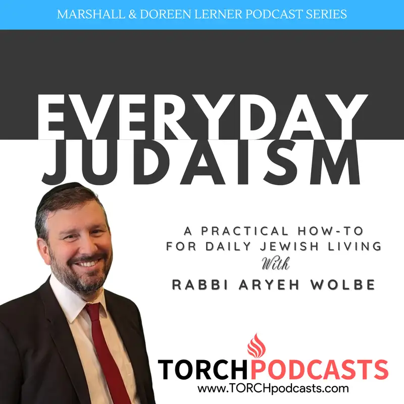 Everyday Judaism · Rabbi Aryeh Wolbe