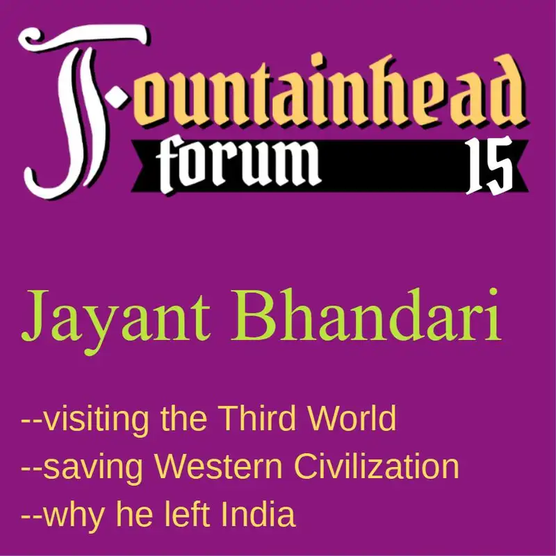 FF-15: Jayant Bhandari on India, the Third World, and life as a digital nomad