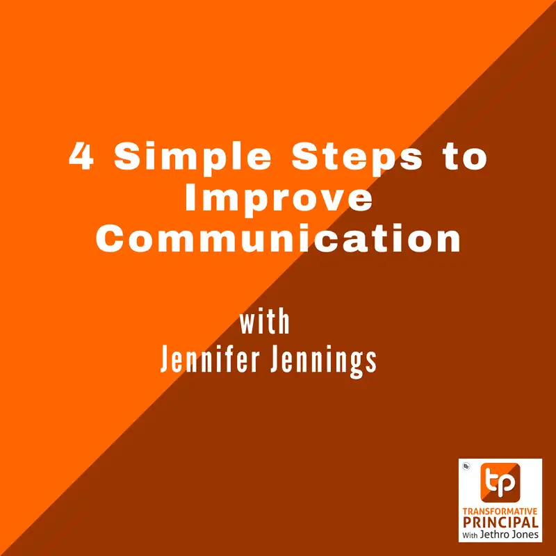 4 Simple Steps to Improve Communication with Jennifer Jennings Transformative Principal 604
