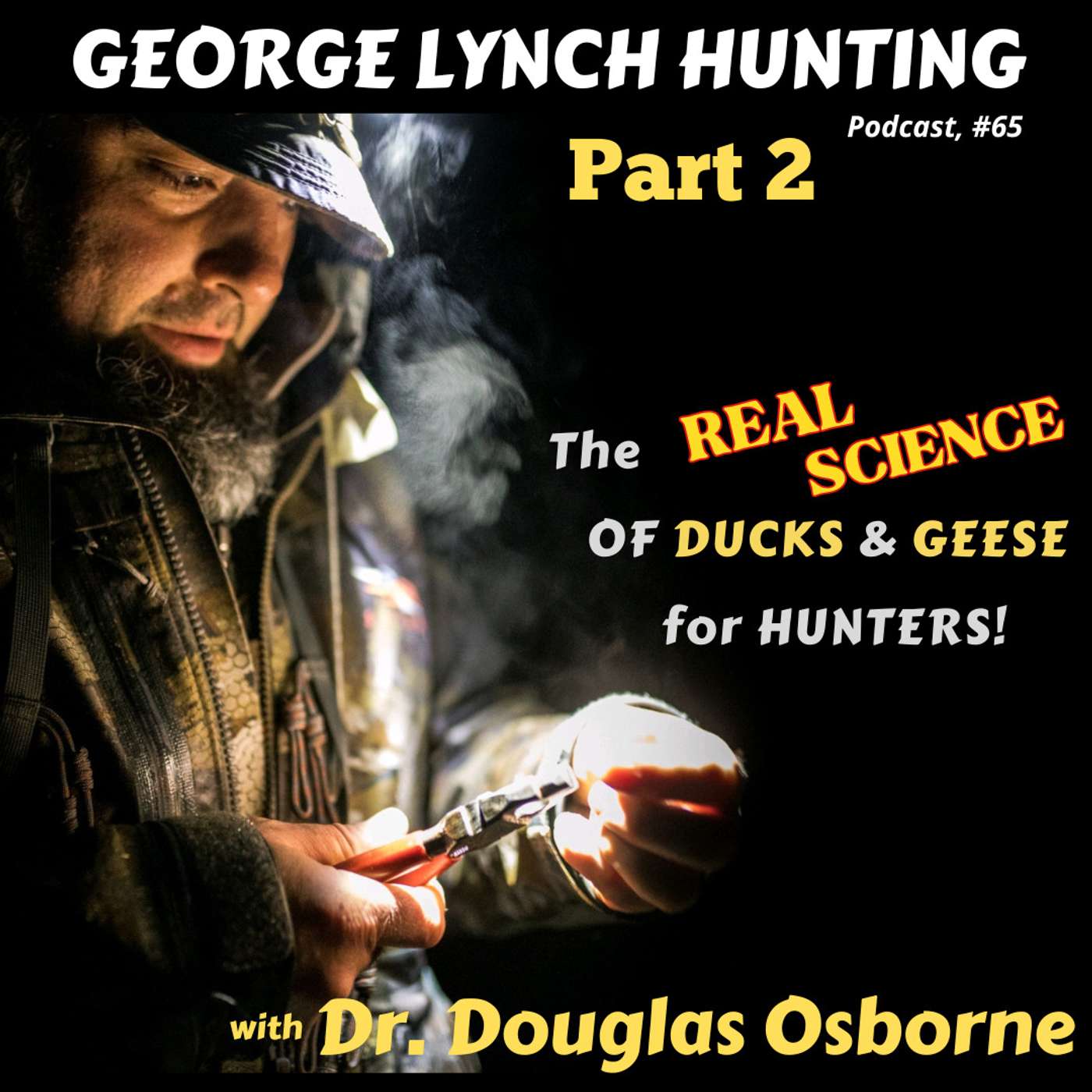 GEORGE LYNCH HUNTING Podcast Show