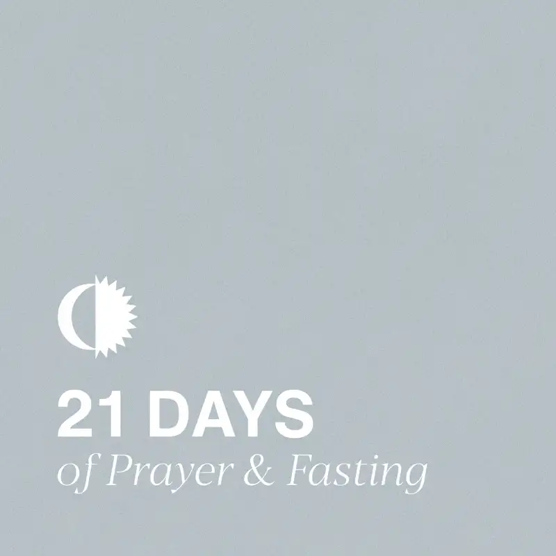 21 Days of Prayer & Fasting: Day Twelve | Created For Community 