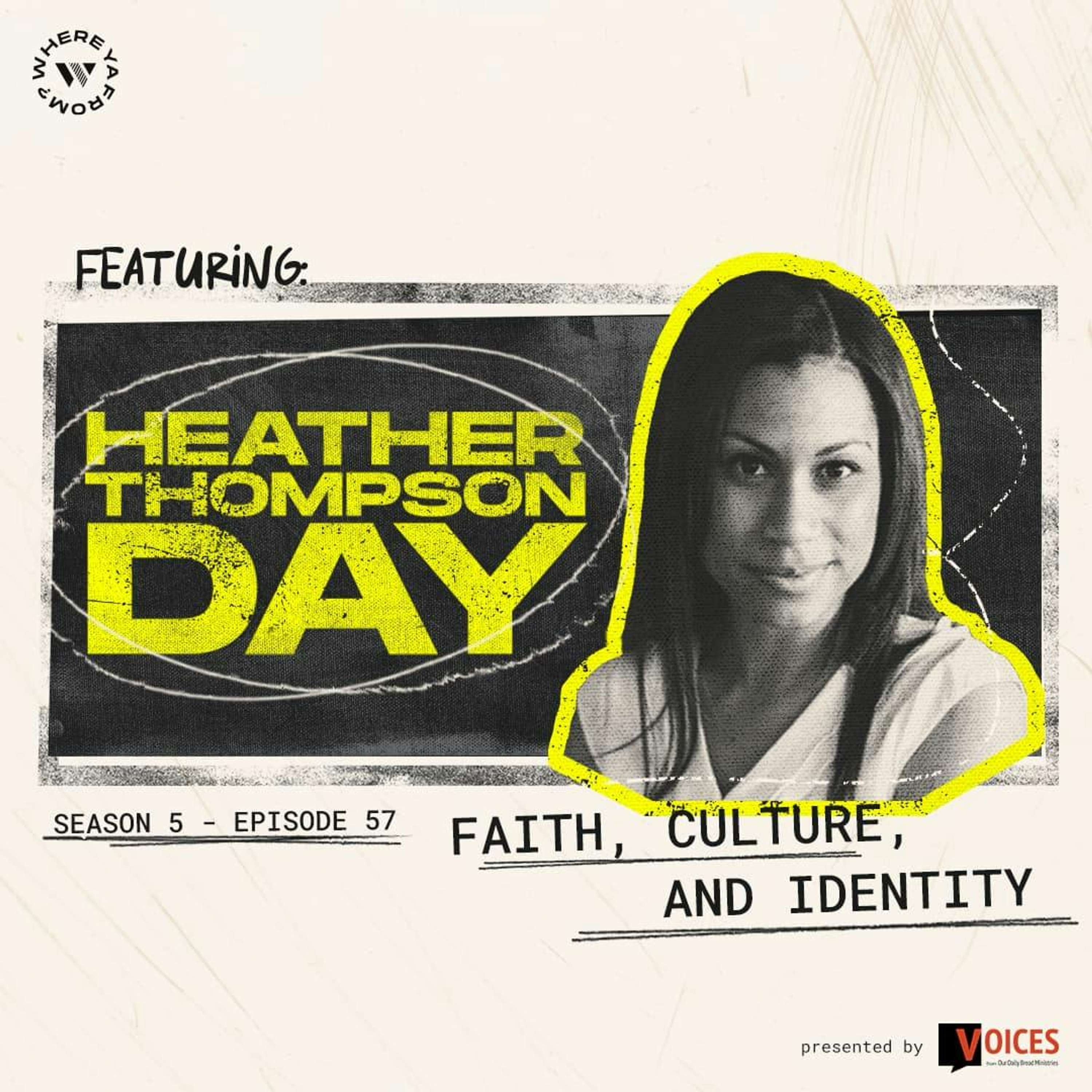 57. ‘Faith, Culture, and Identity’ with Heather Thompson Day