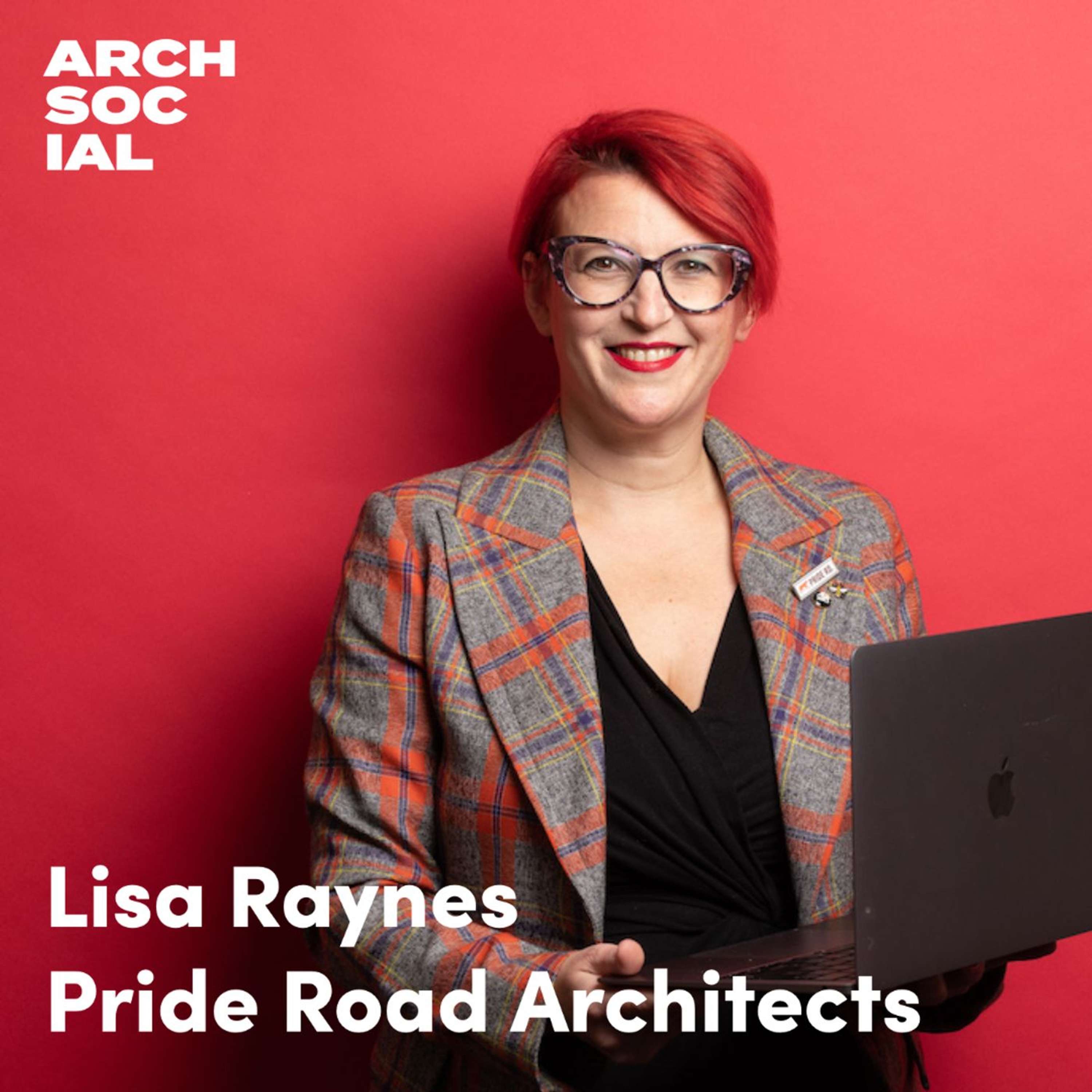 A conversation with the fantastic Lisa Raynes, Founder of Pride Road Architects