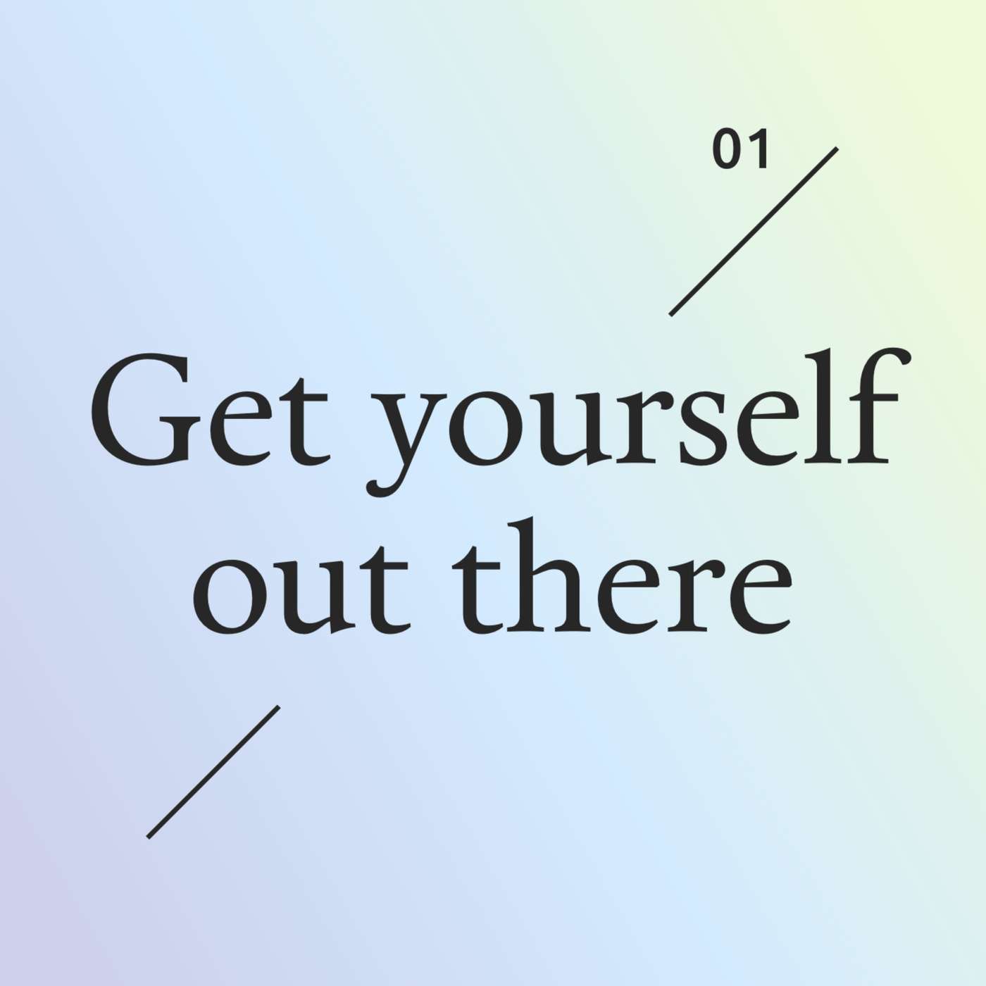 Lesson 01 - Get Yourself Out There episode artwork