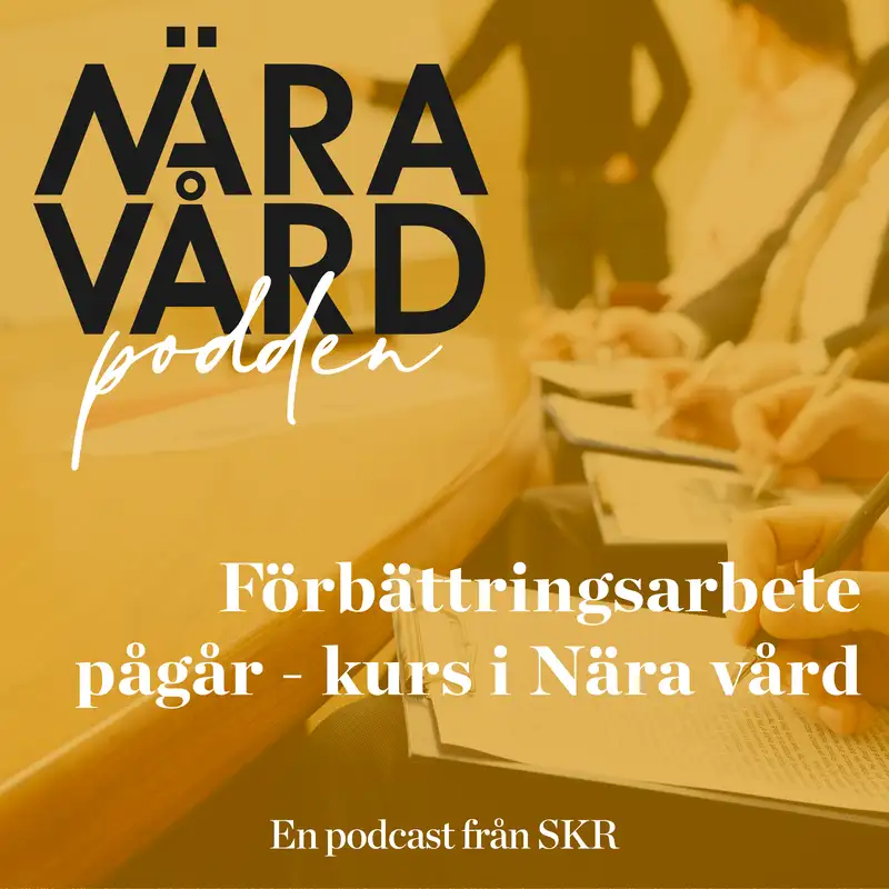 Förbättringsarbete pågår - kurs i Nära vård