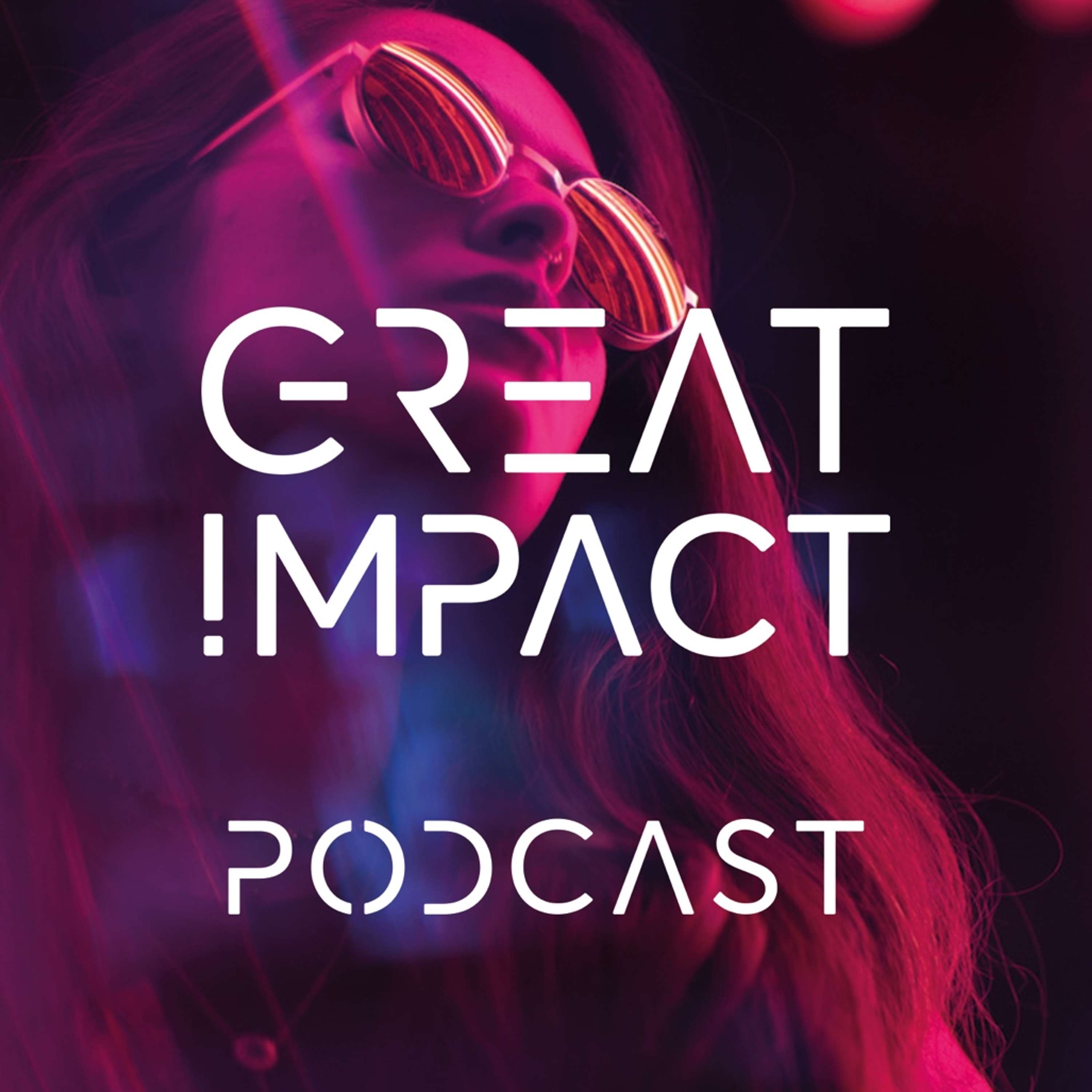 Great Impact Podcast podcast artwork