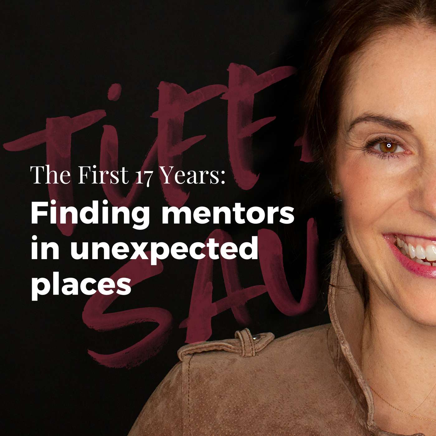 091: The First 17 Years: Finding mentors in unexpected places with Jack Burns and Tony Reisz