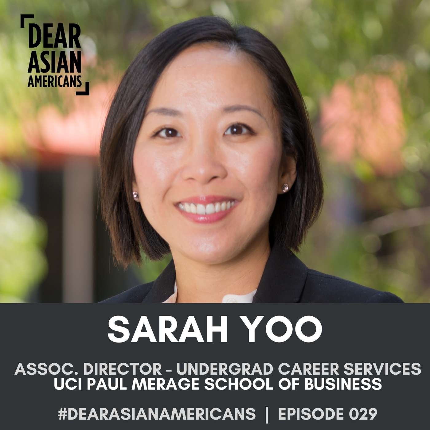 029 // Sarah Yoo // Associate Director of Undergraduate Business Career Services at UCI Paul Merage School of Business episode artwork