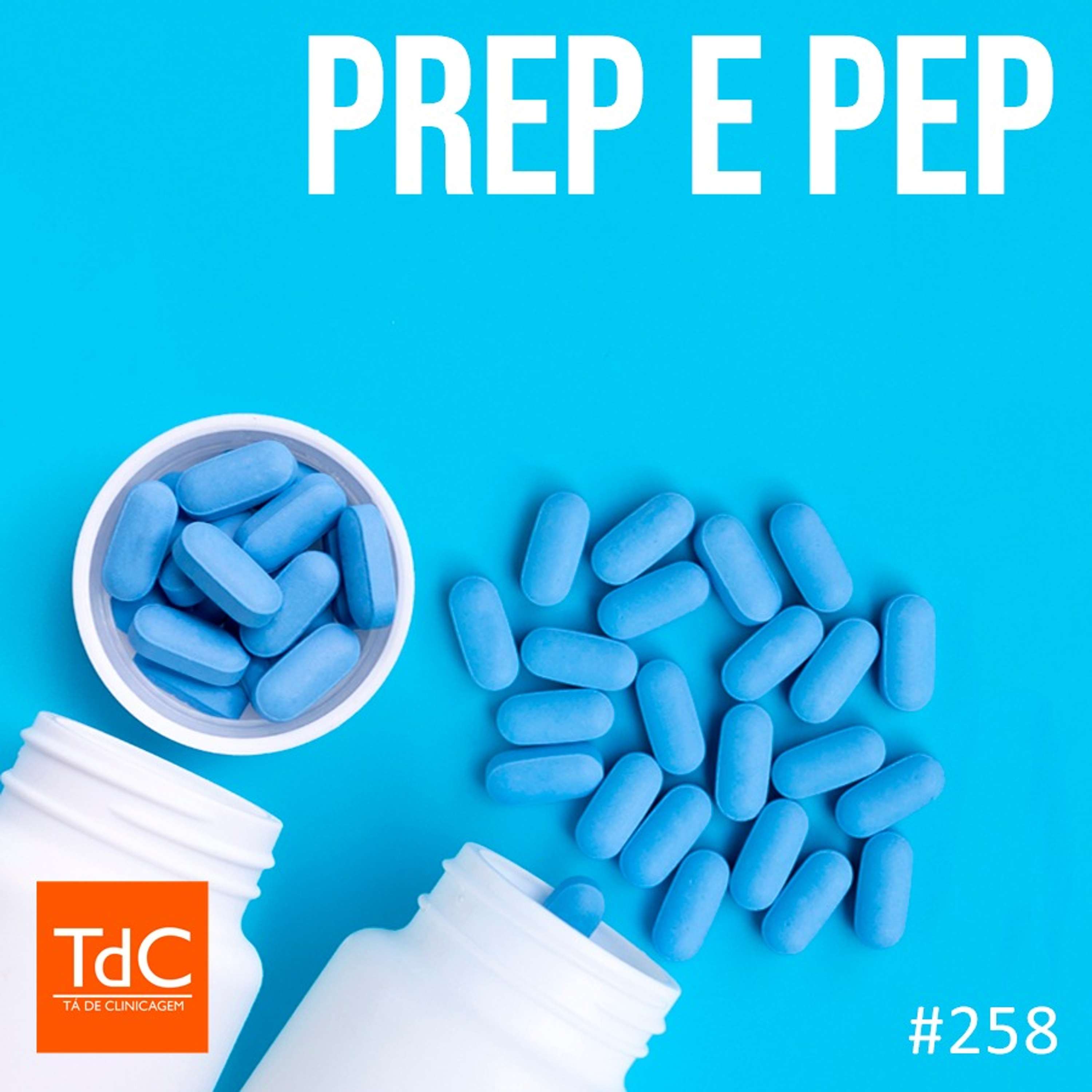 TdC 258: Profilaxia pré-exposição (PreP) e profilaxia pós-exposição (PEP) para HIV