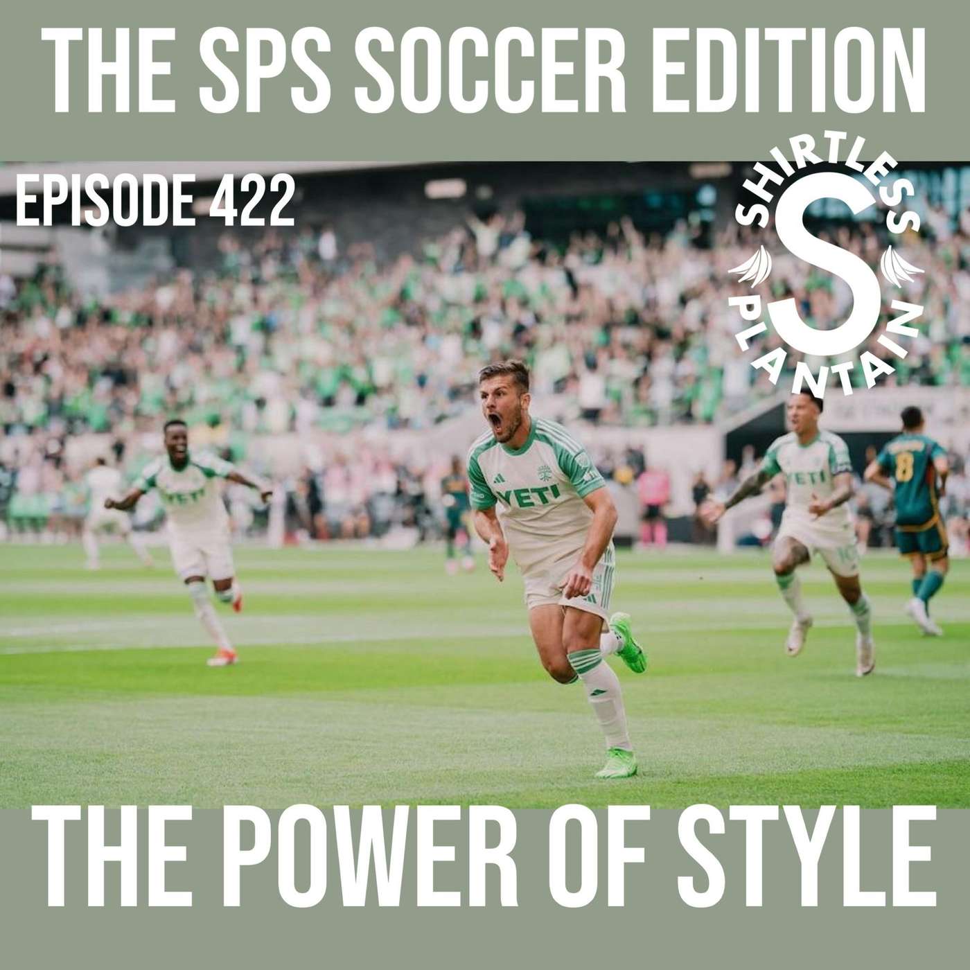 SPS Soccer Edition - The Power of Style - Episode 422