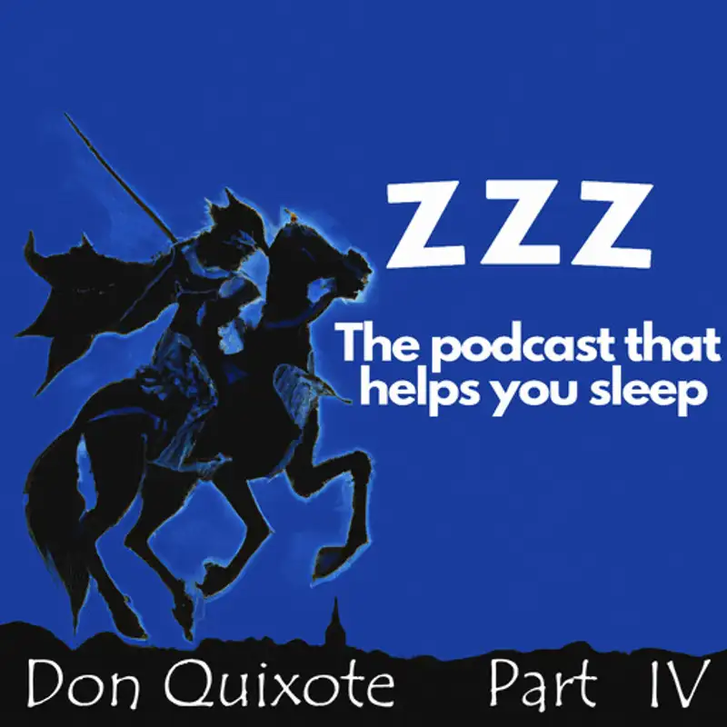 Why don't they make Don Quixote action figures? Because they're too easy to knock down! Time for bed, let's have Nancy read Don Quixotie Part IV, Chapters 13 to 14.
