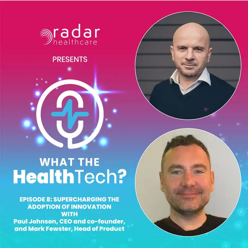 S1: Ep 008: Supercharging the adoption of innovation across health and social care