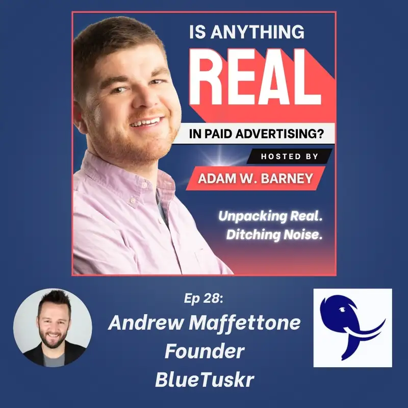 Attribution Is Fiction: Profit Over Dashboards | Ep. 28 w/Andrew Maffettone (BlueTuskr)