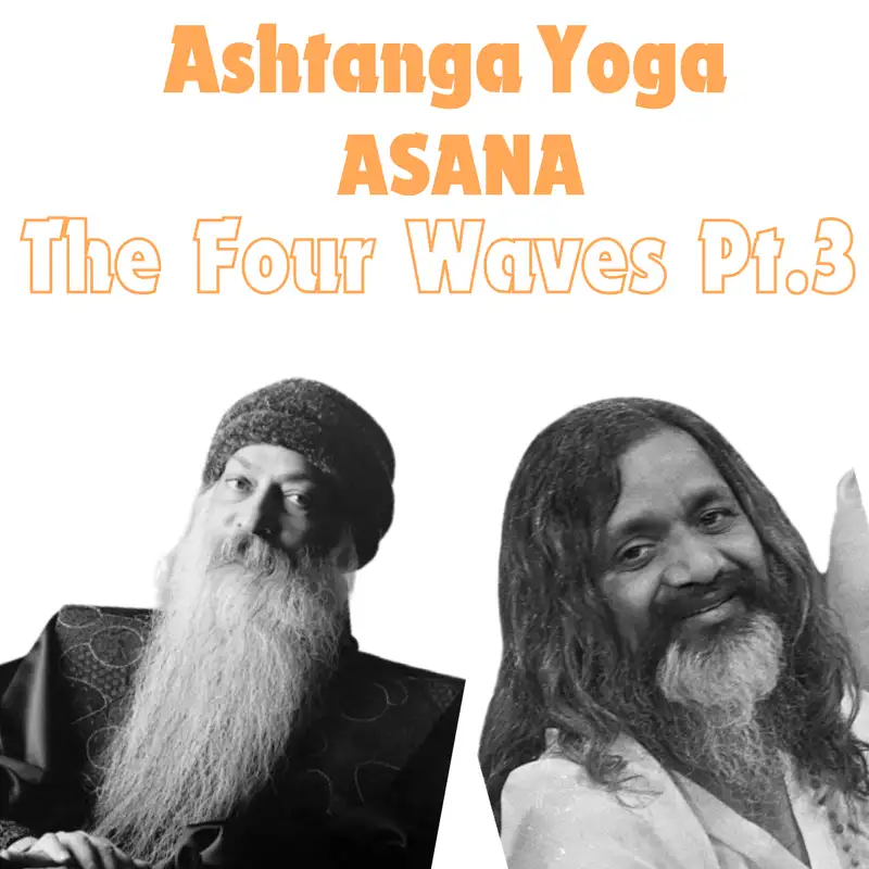 Ashtanga Yoga - Asana: The Four Waves Part 3