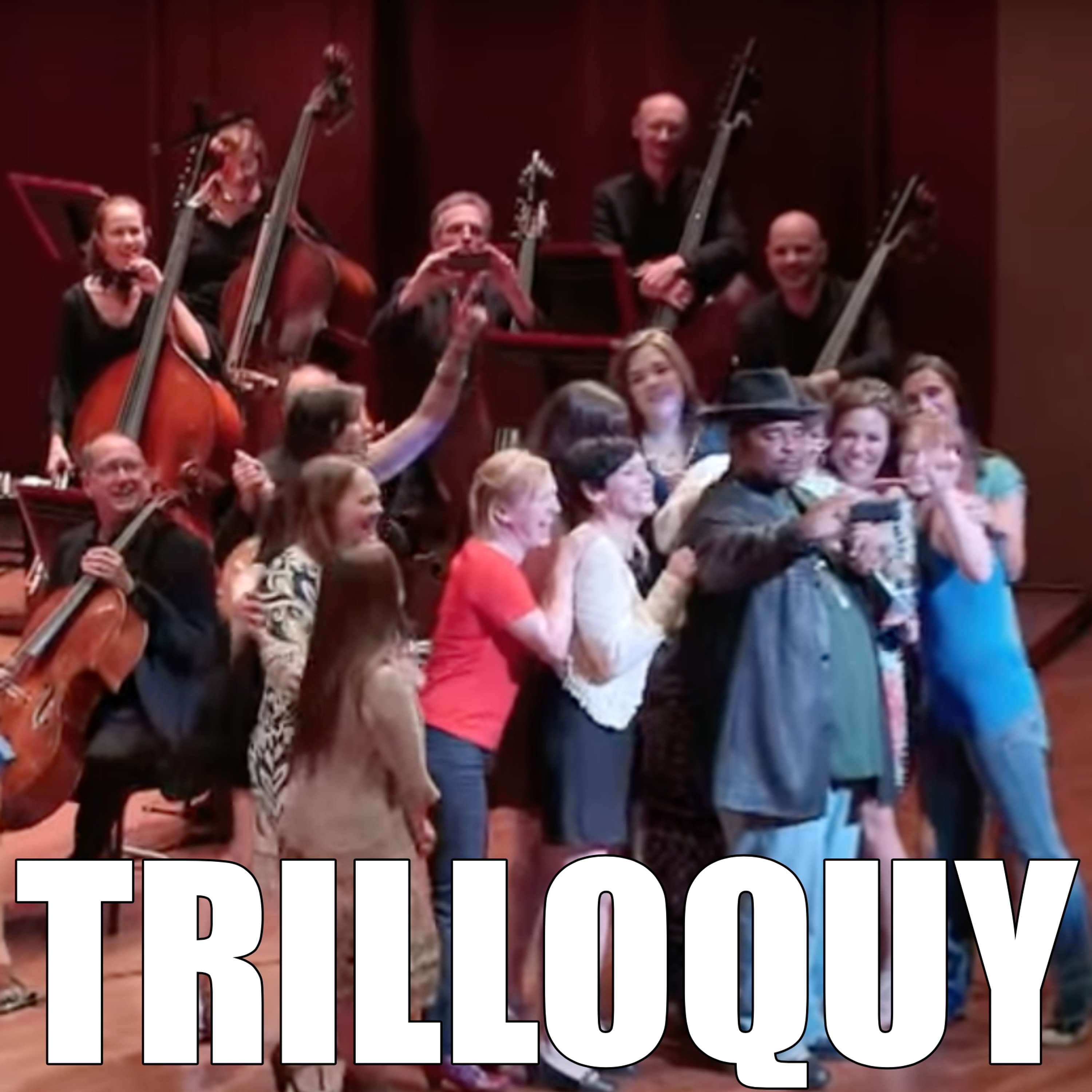 TRILLOQUY
