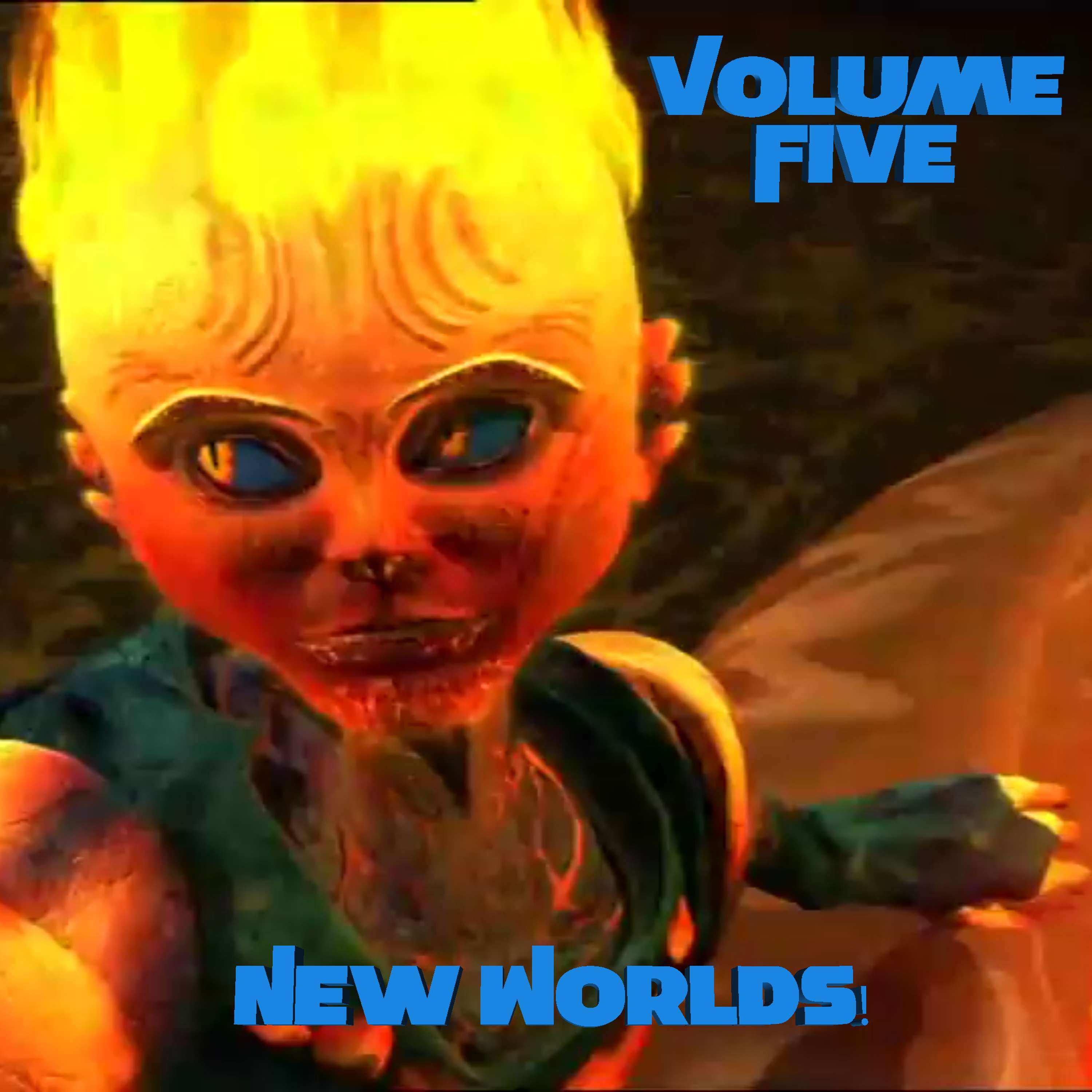 Volume Five: New Worlds!