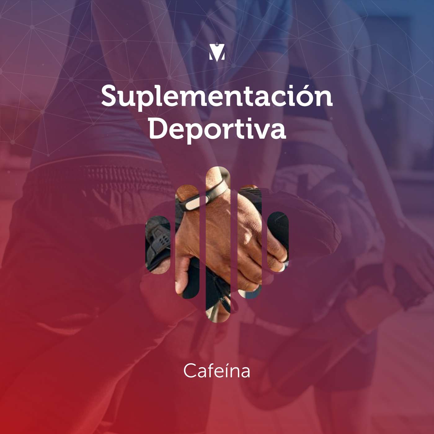 11 - SUPLEMENTACIÓN DEPORTIVA: Cafeína