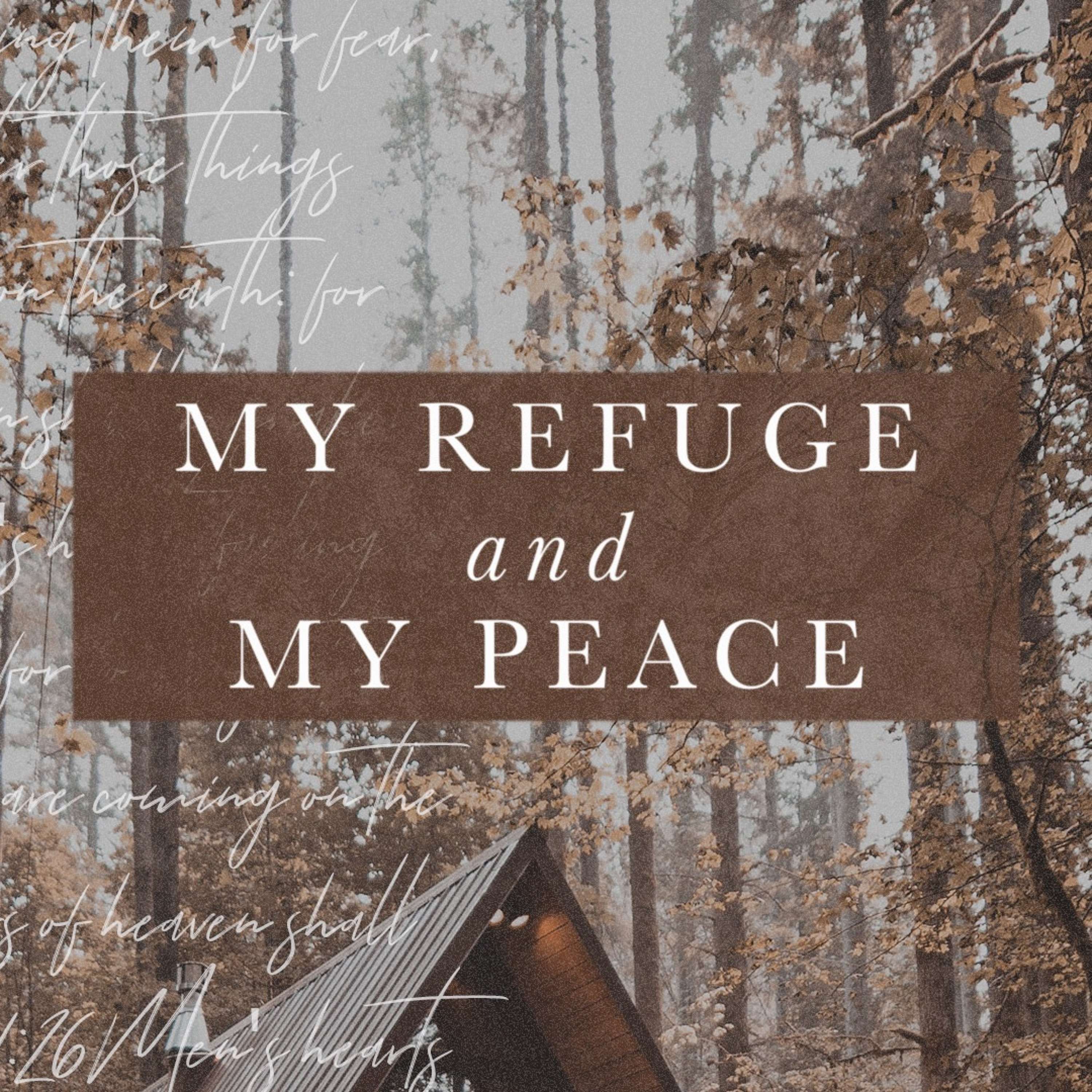 Our Refuge and Peace Pt. 3 || Pastor Justin Bridges 04.05.20