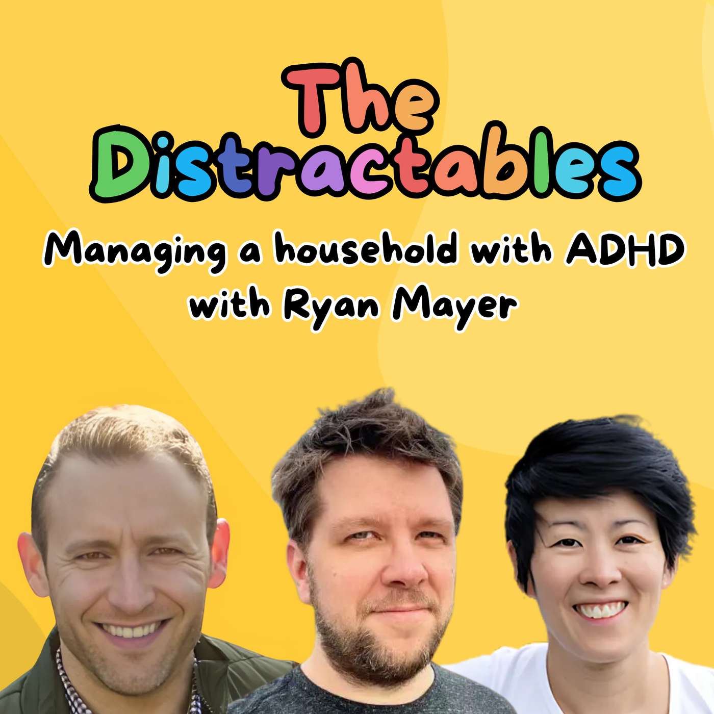 Managing a household with ADHD - with special guest Ryan Mayer (Ep. 5)