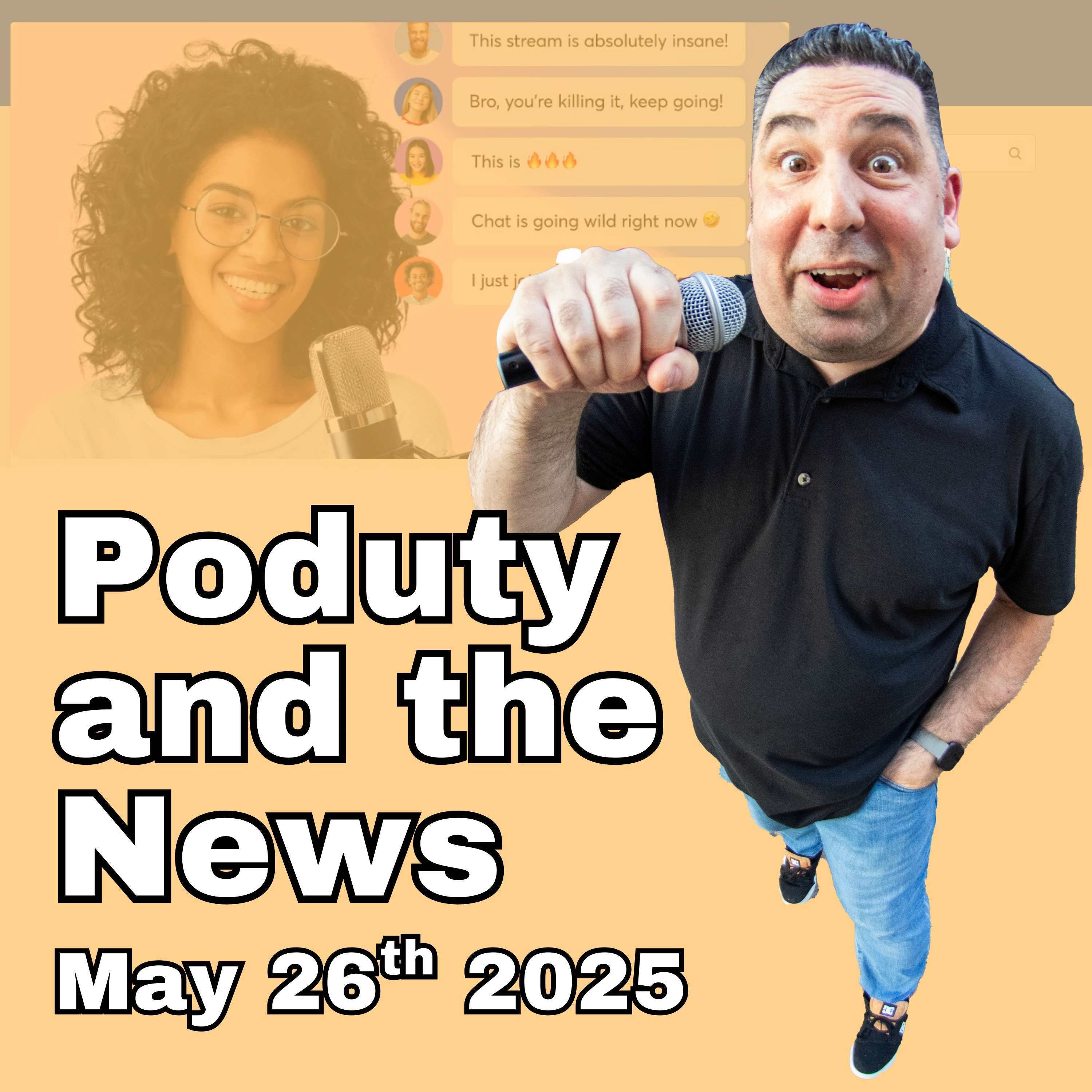 Poduty and the News.  Live Podcast News You Can Use!