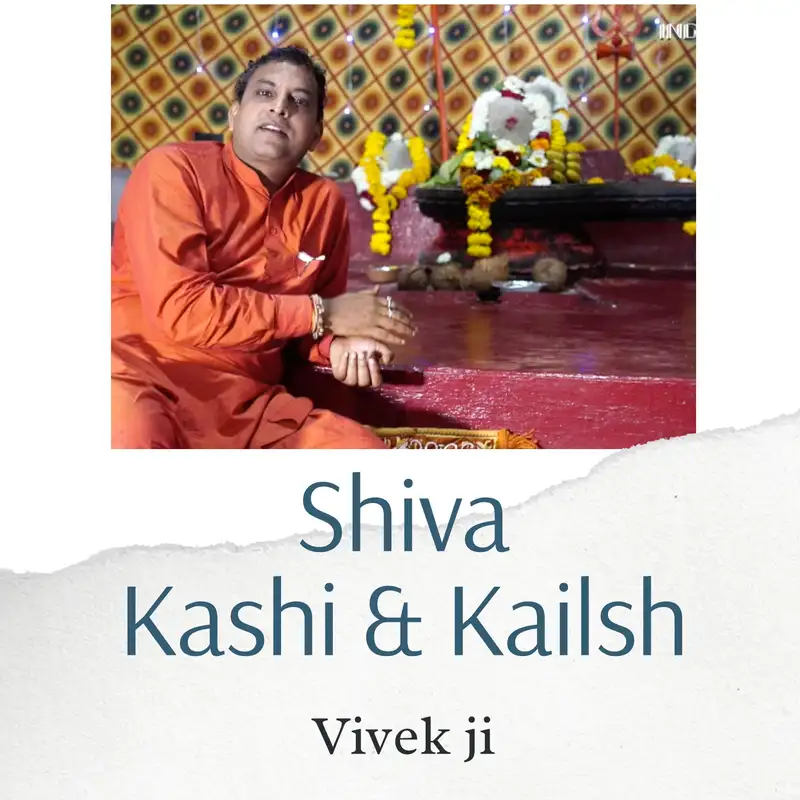 Vivek ji - Kashi and Kailash(ENG)