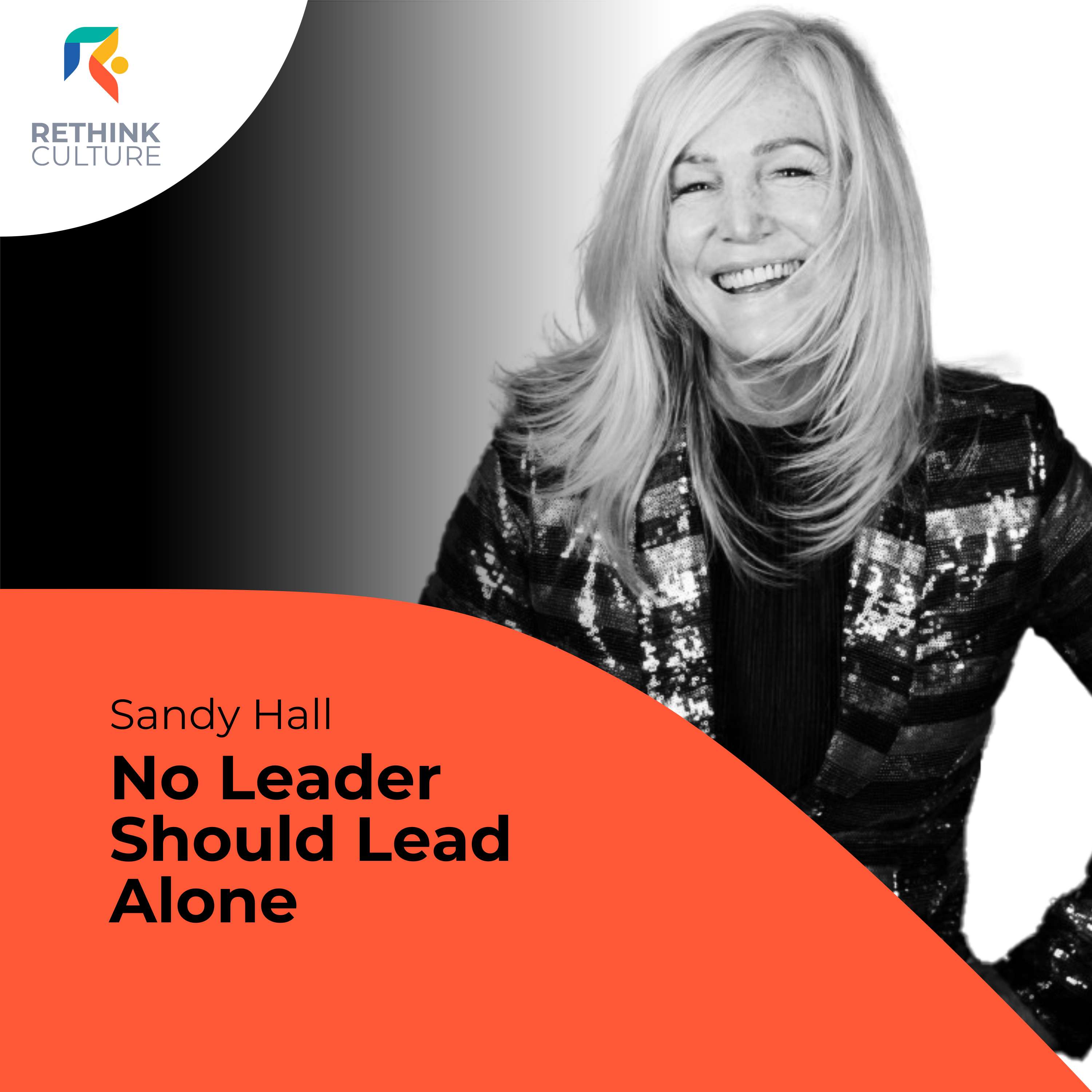 Culture Classics: No leader should lead alone, with Sandy Hall