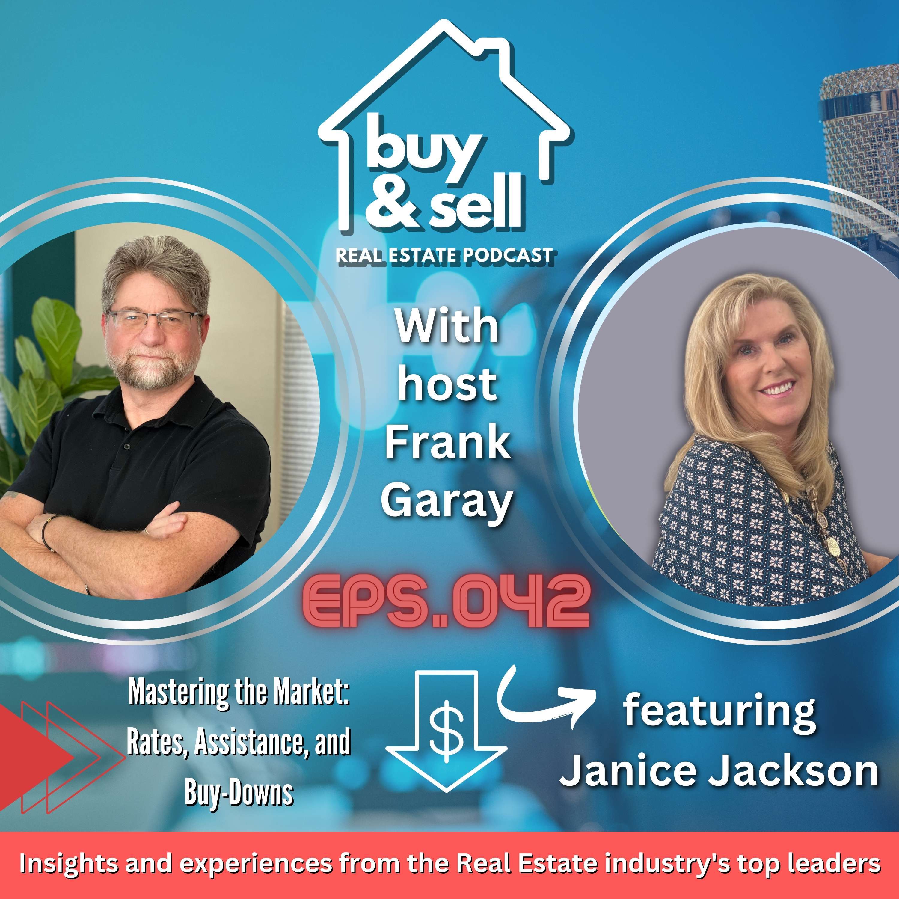 Episode 042-Mastering the Market: Rates, Assistance, and Buy-Downs with Janice Jackson