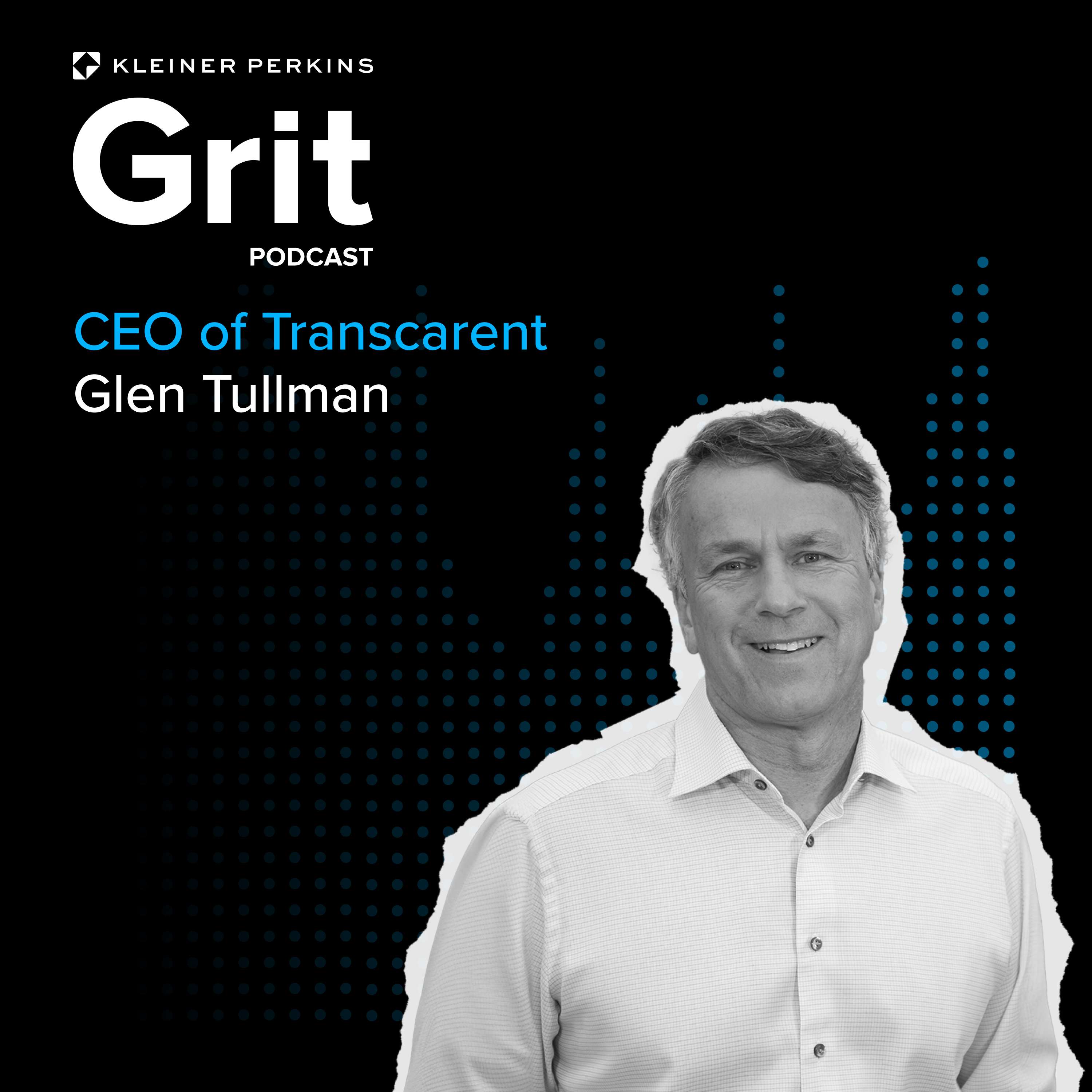 #181 CEO Transcarent, Glen Tullman: Problem Solving