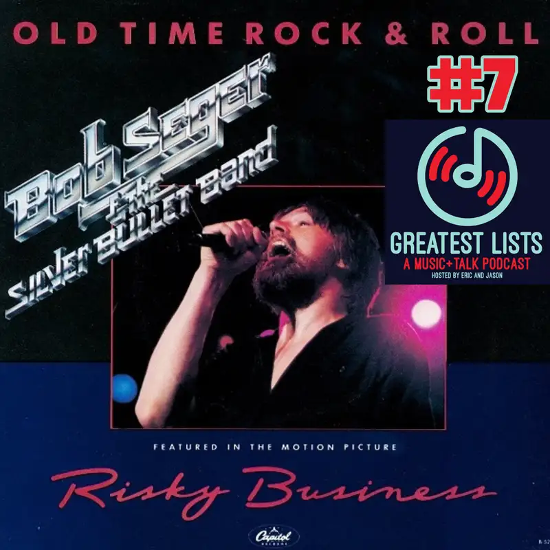 S1 #7 "Old Time Rock & Roll" by Bob Seger