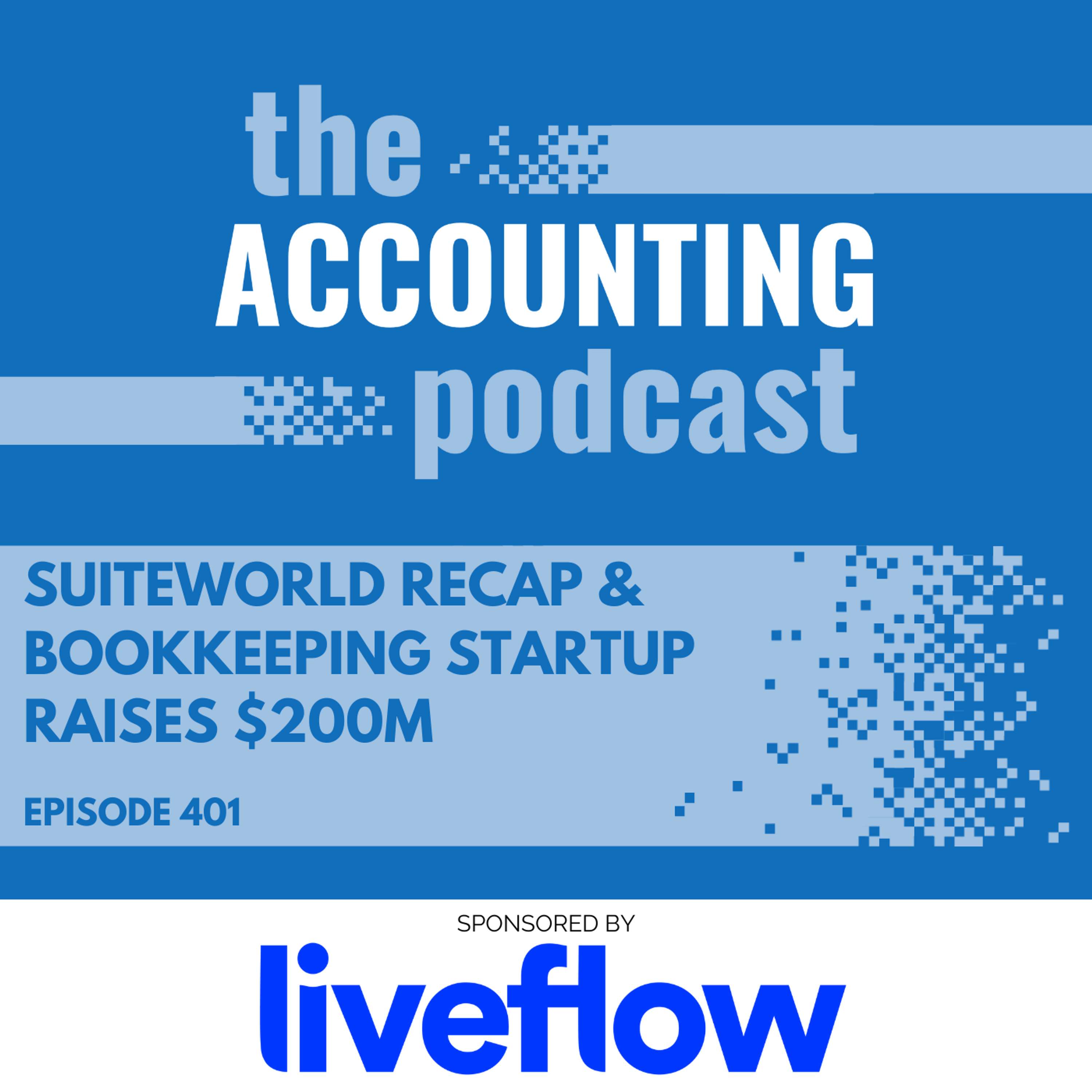 SuiteWorld Recap & Bookkeeping Startup Raises $200M