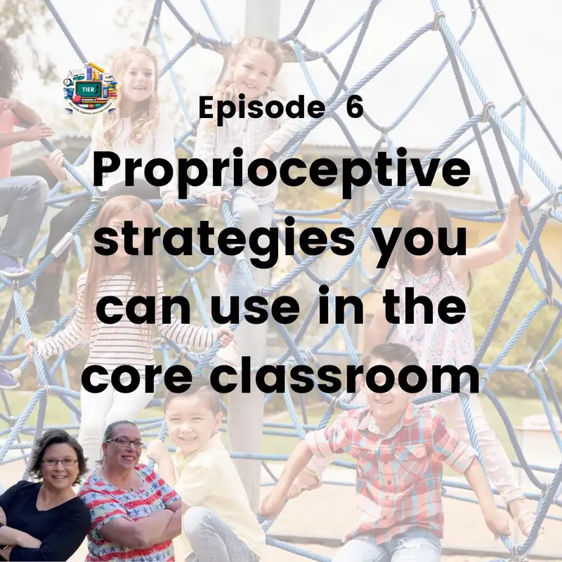 Proprioceptive strategies you can use in the core classroom: T1I S1 E6