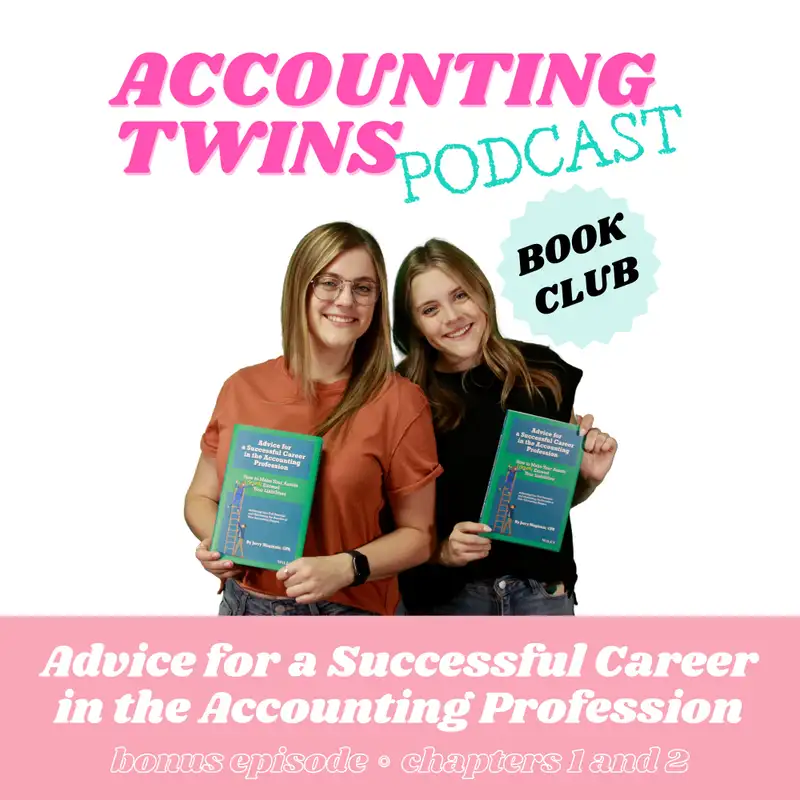 Book Club Bonus Episode: Advice for a Successful Career in the Accounting Profession (chapters 1 and 2)