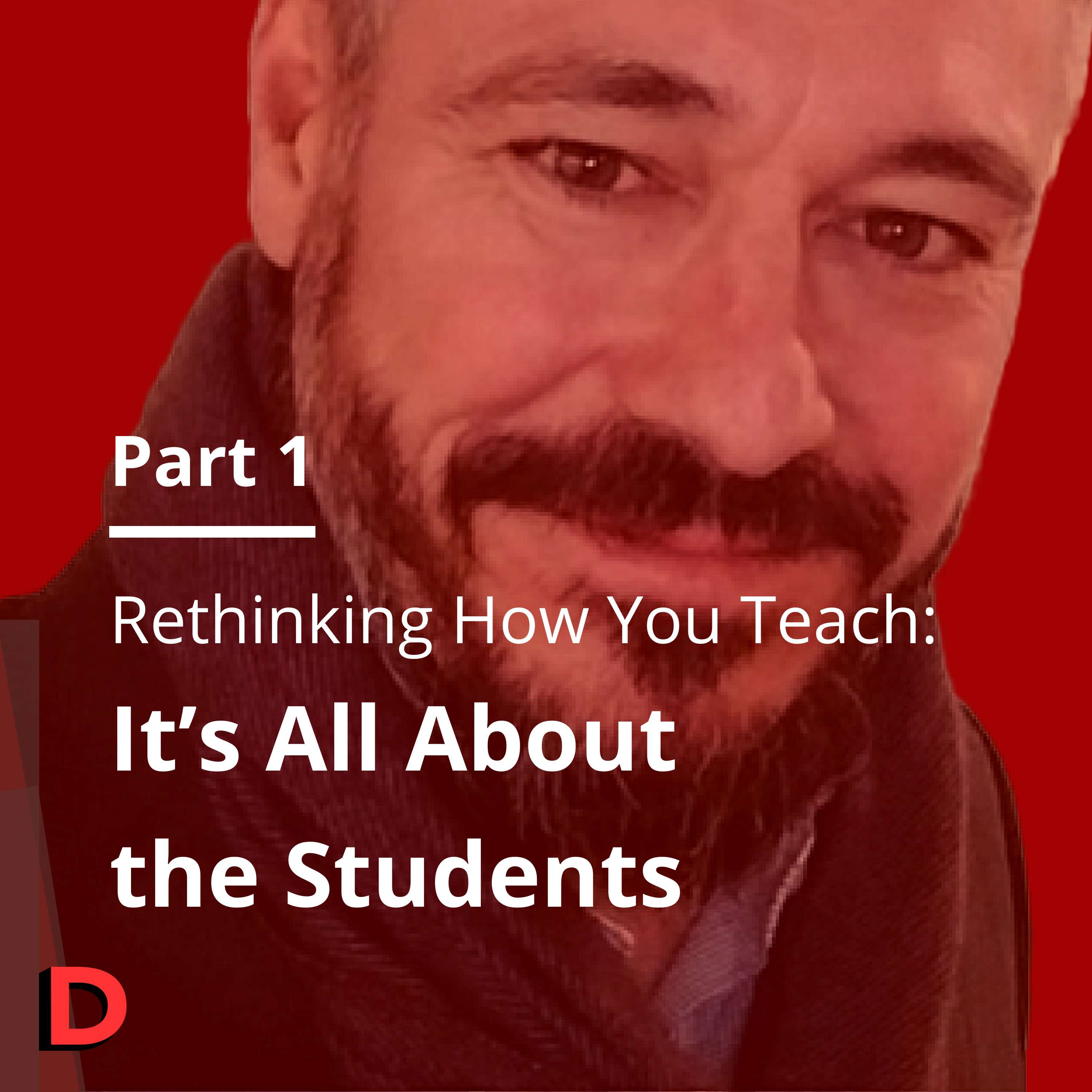 S1 E17 - Rethinking How You Teach: It's All About the Students (Part 1) - Jordi Getman