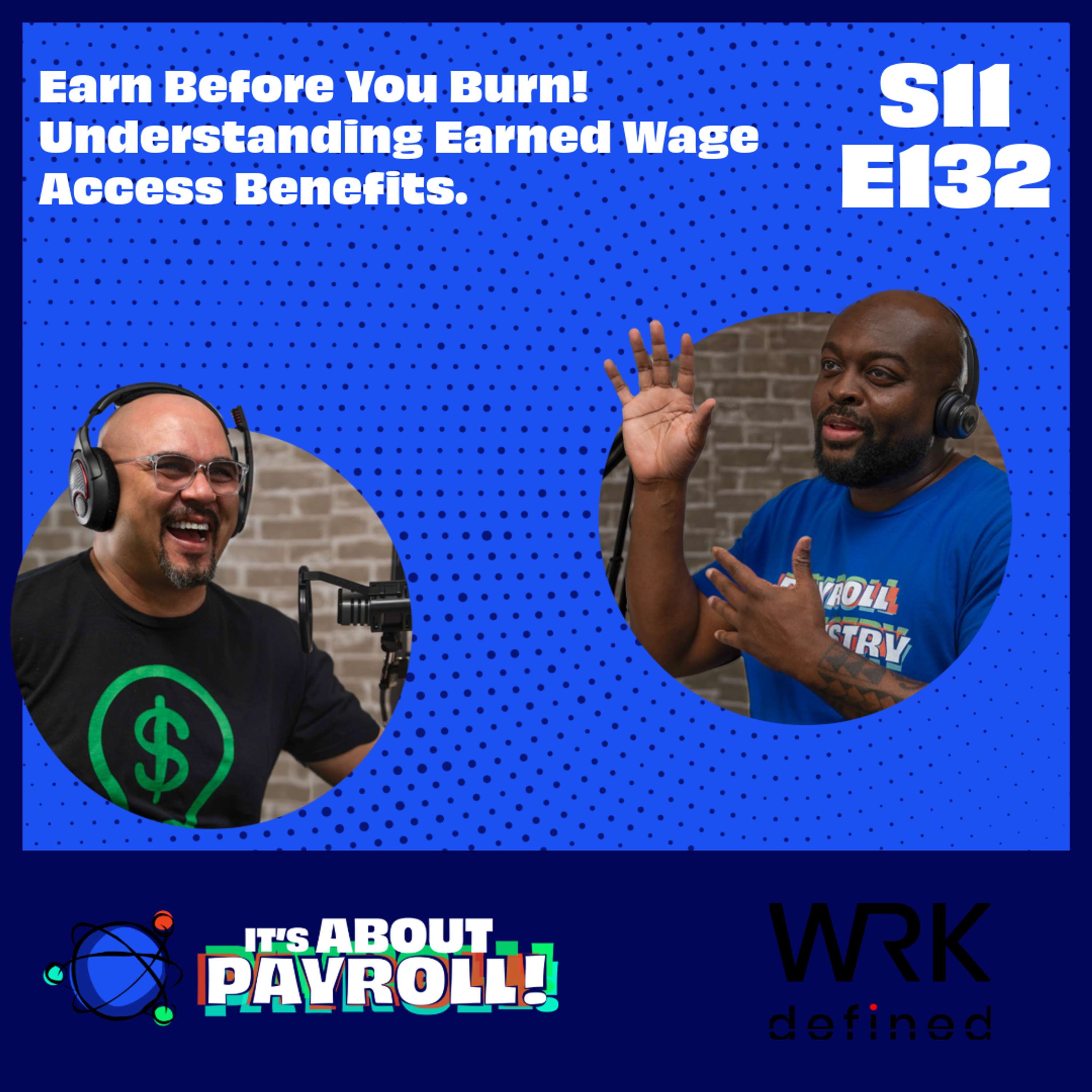 Earn Before You Burn: Understanding Earned Wage Access Benefits - podcast episode cover