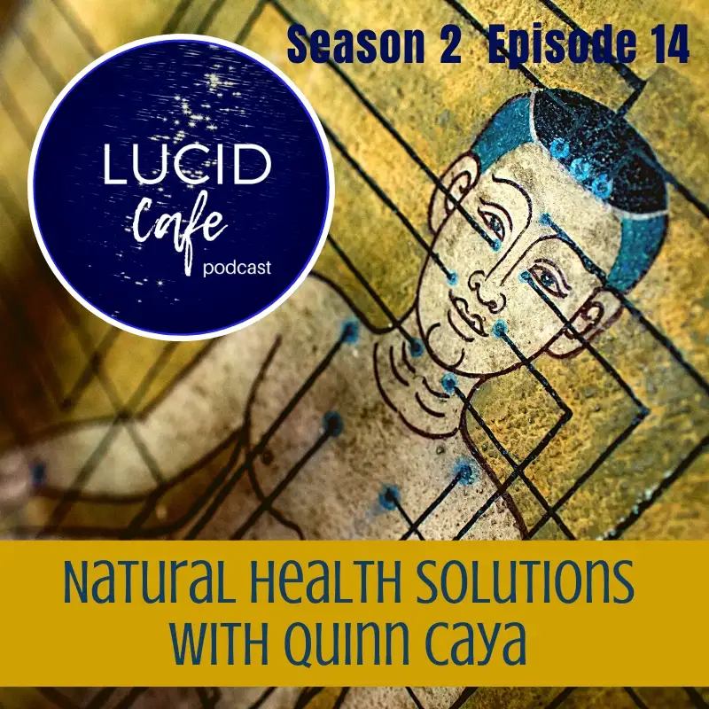 Natural Health Solutions with Quinn Caya