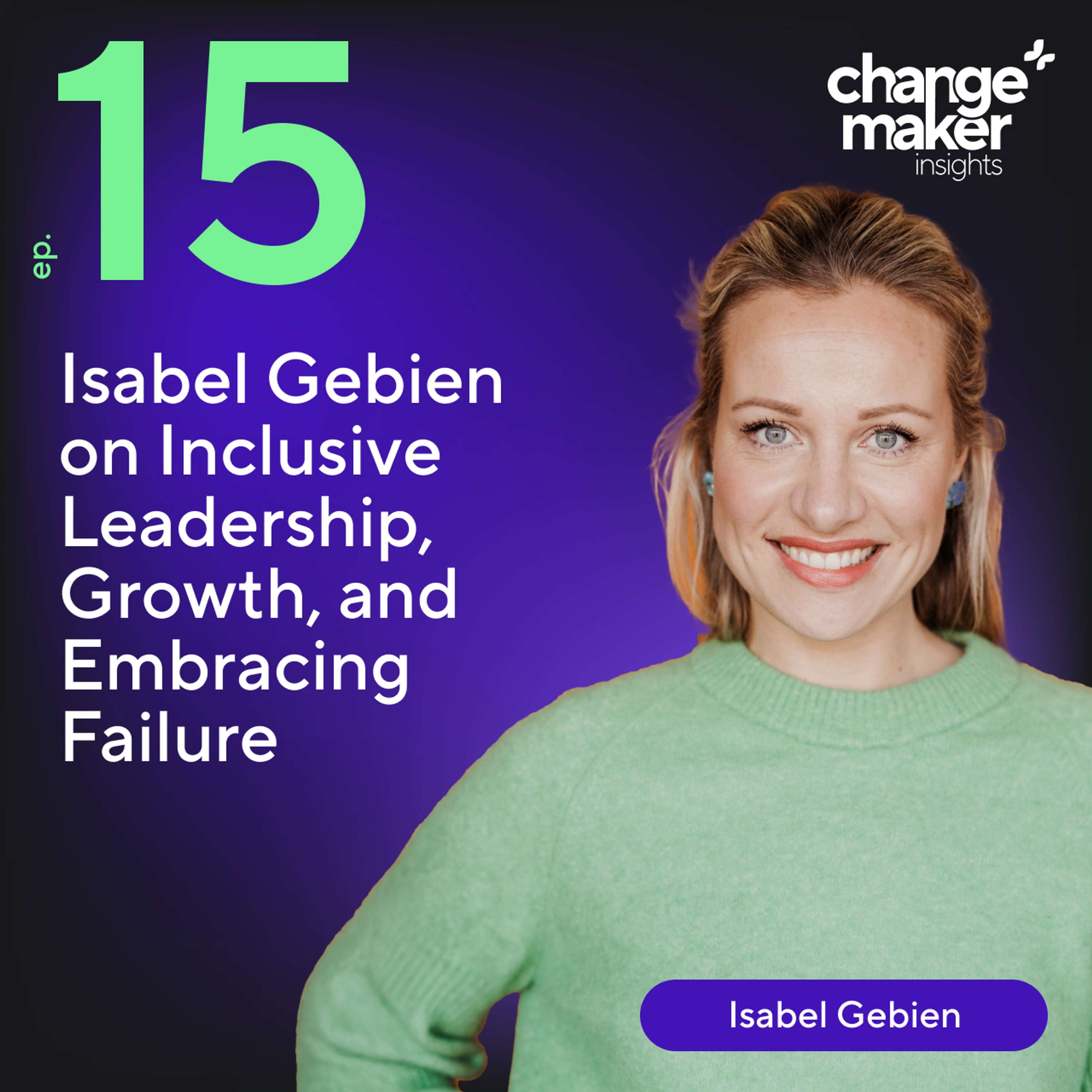Changemaker Insights