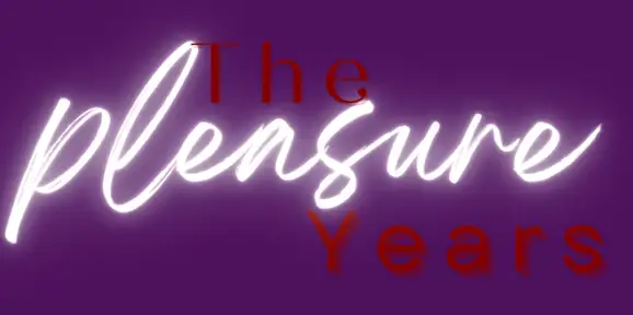 The Pleasure Years