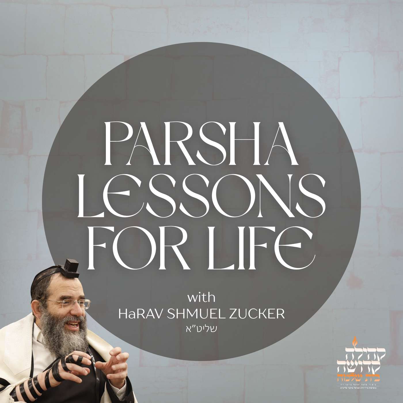 Parsha Lessons for Life