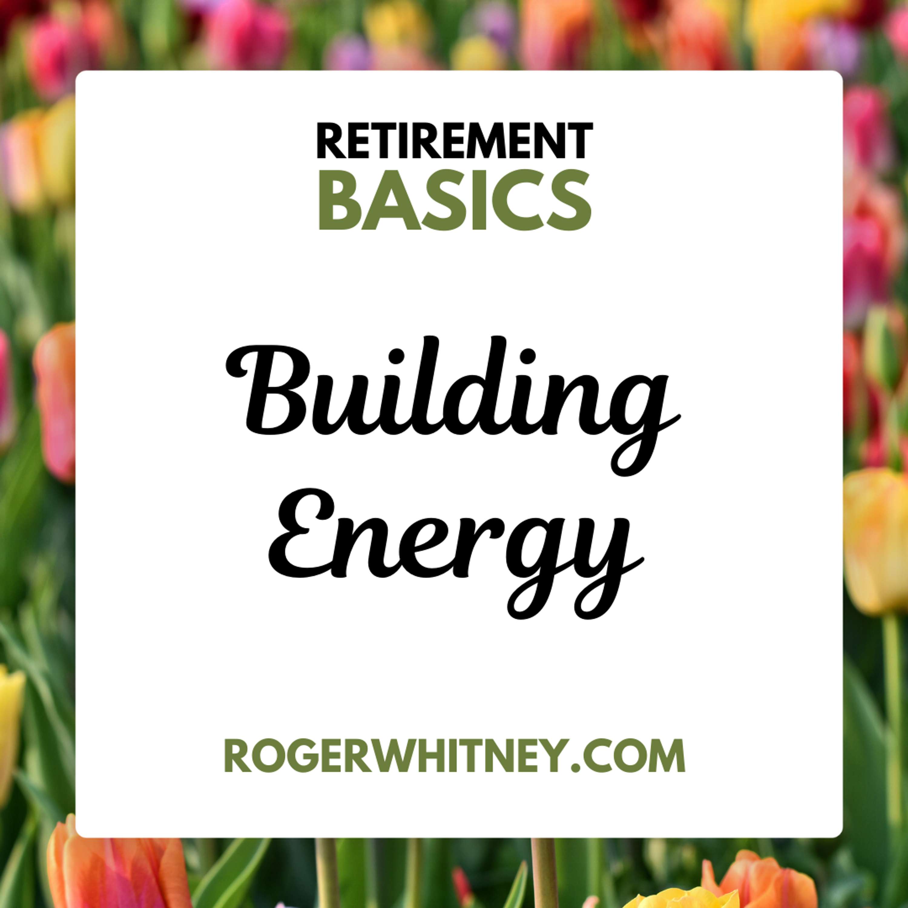 Retirement Basics: Building Energy