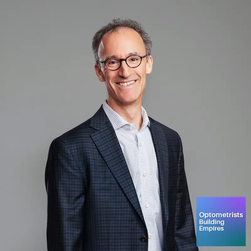 Pioneering Community Care - Howard Dolman - Optometrists Building Empires - Episode # 045