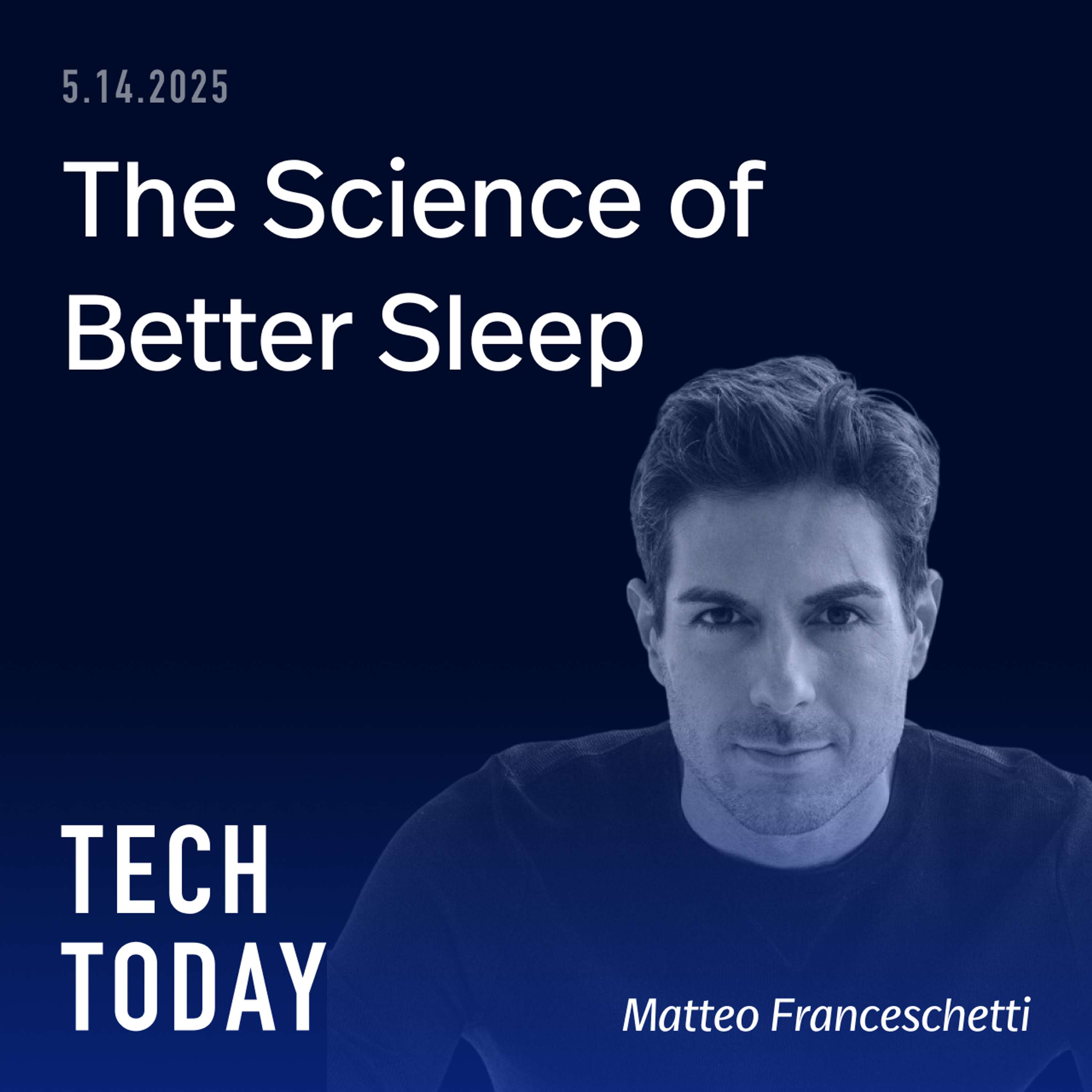 The Science of Better Sleep with Matteo Franceschetti