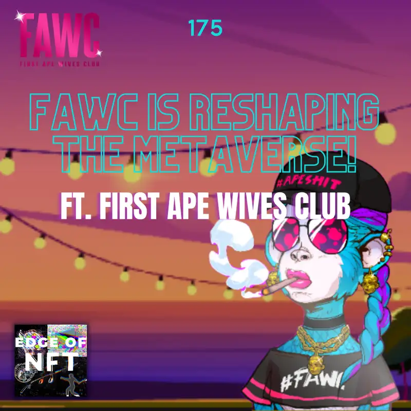 First Apes Wives Club, And More - Feat. Amanda Archer (Women Of The Metaverse) & Nicole Rochette (Dapper Labs), Plus Eric Siu From Level Up Heroes NFT
