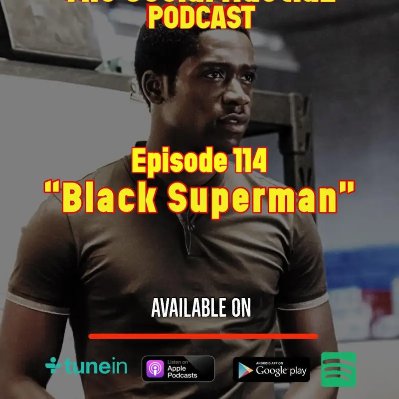 EPISODE 114 "Black Superman"