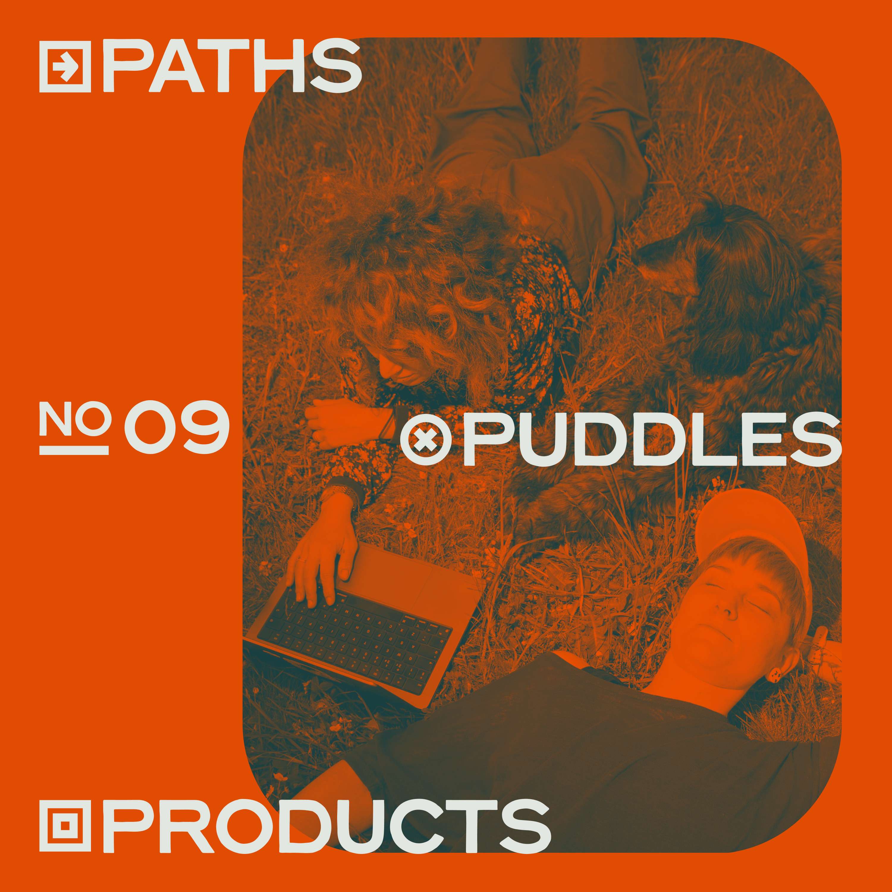 Paths, Puddles, Products