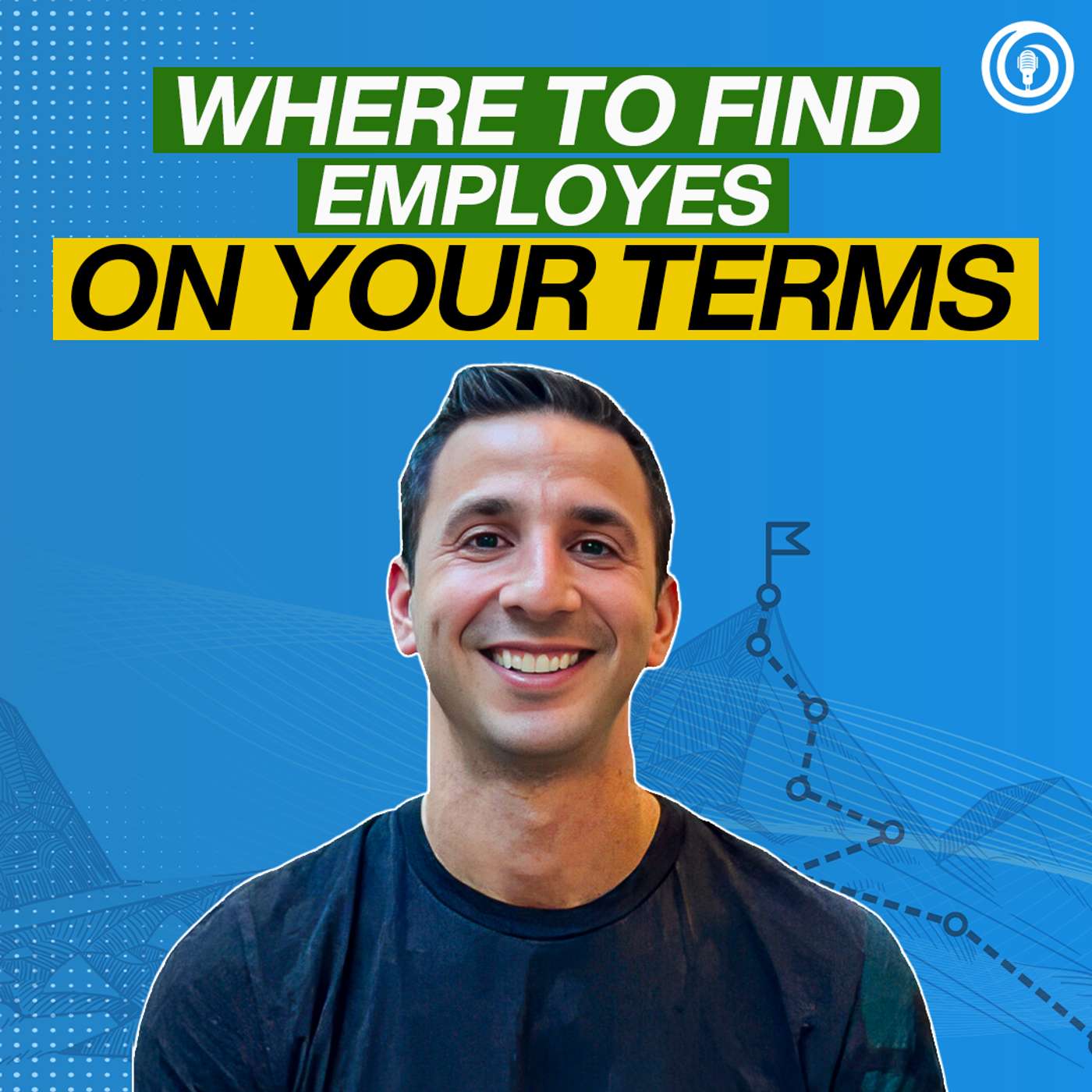 Solving a true need, not just for the employee, but the employer – Michael Fodera | TFJ E58