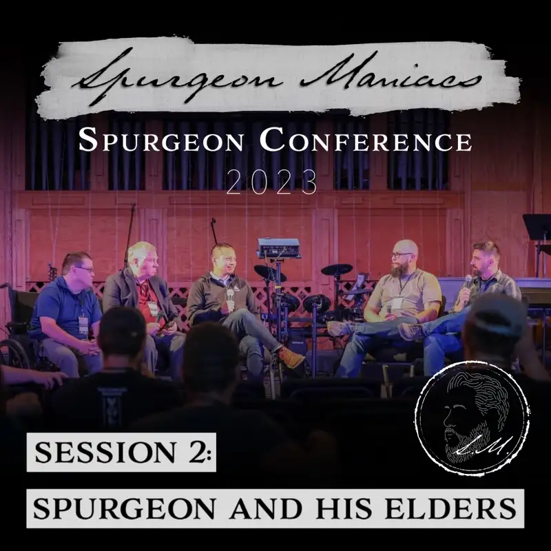 Conference Session! Dr Chang: Spurgeon and His Elders