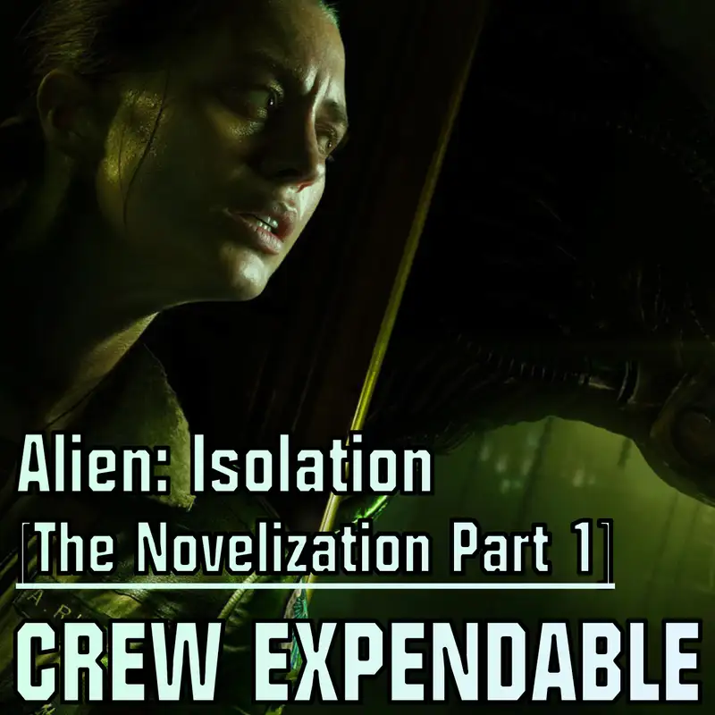 Discussing Alien: Isolation - The Novelization, Part 1 (Origins)